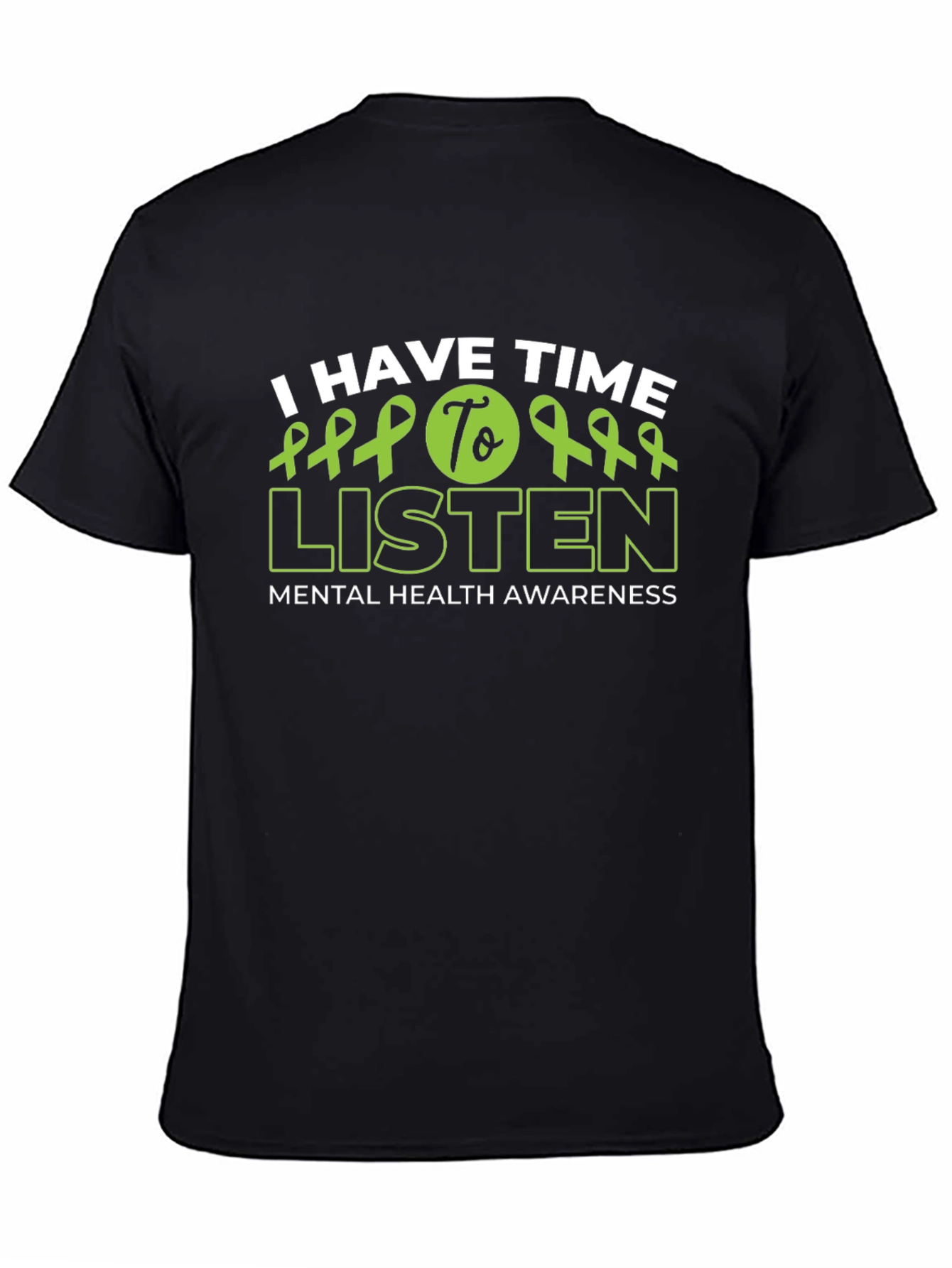 Black I Have Time To Listen Mental Health Awareness T-Shirt view 4
