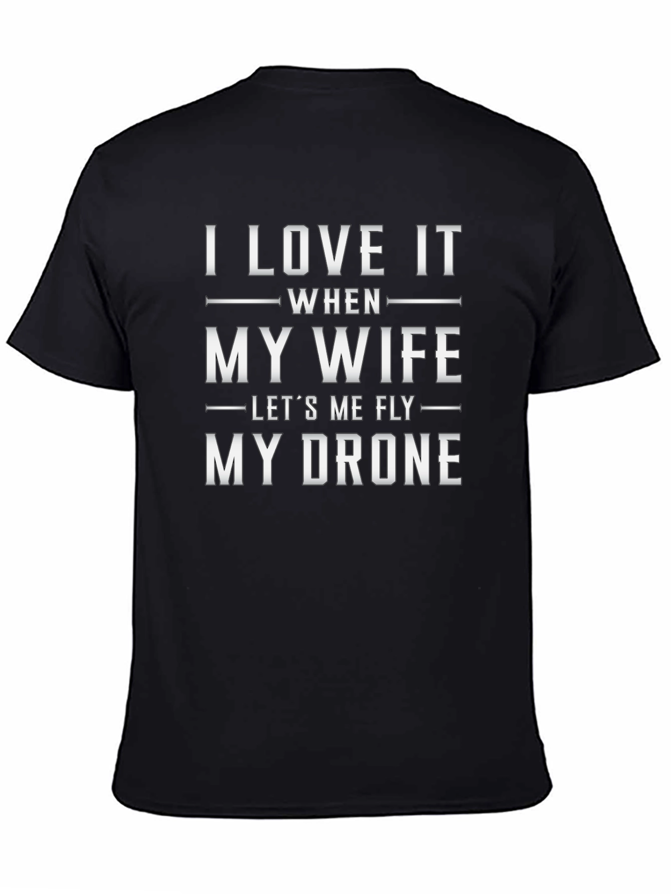Black Funny Drone T-Shirt - I Love When My Wife Lets Me Fly view 4