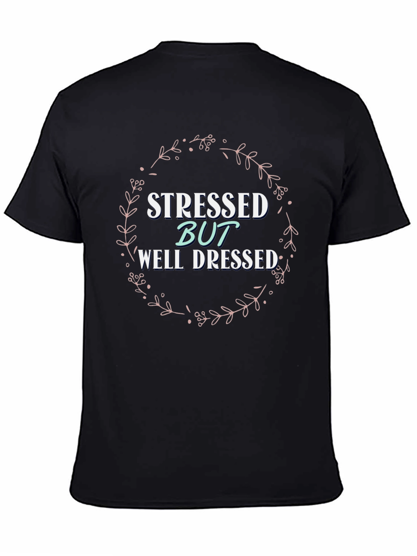 Black Stressed But Well Dressed Graphic T-Shirt view 4