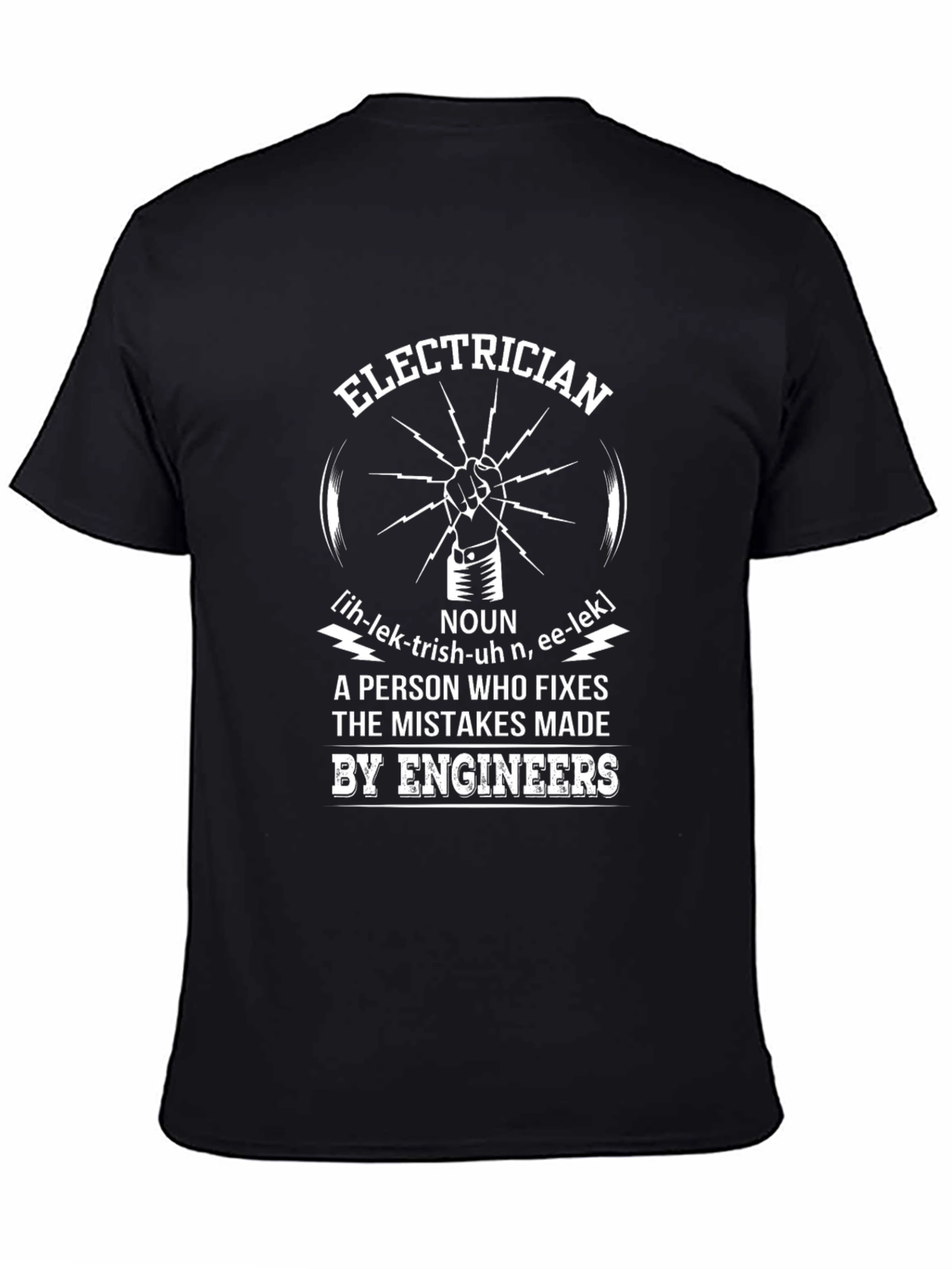 Black Electrician T-Shirt: Fixes Engineer Mistakes Humor Tee view 4