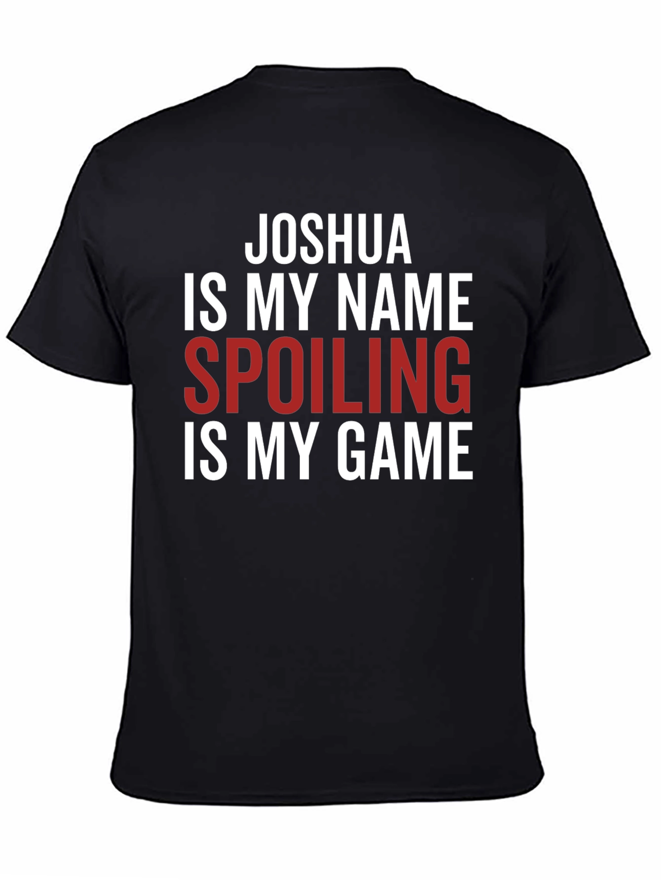 Black Joshua Spoiling is My Game Graphic Tee view 4