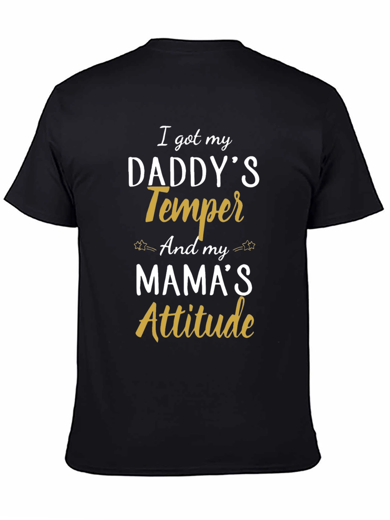 Black I Got My Daddy's Temper & Mama's Attitude Graphic Tee view 4
