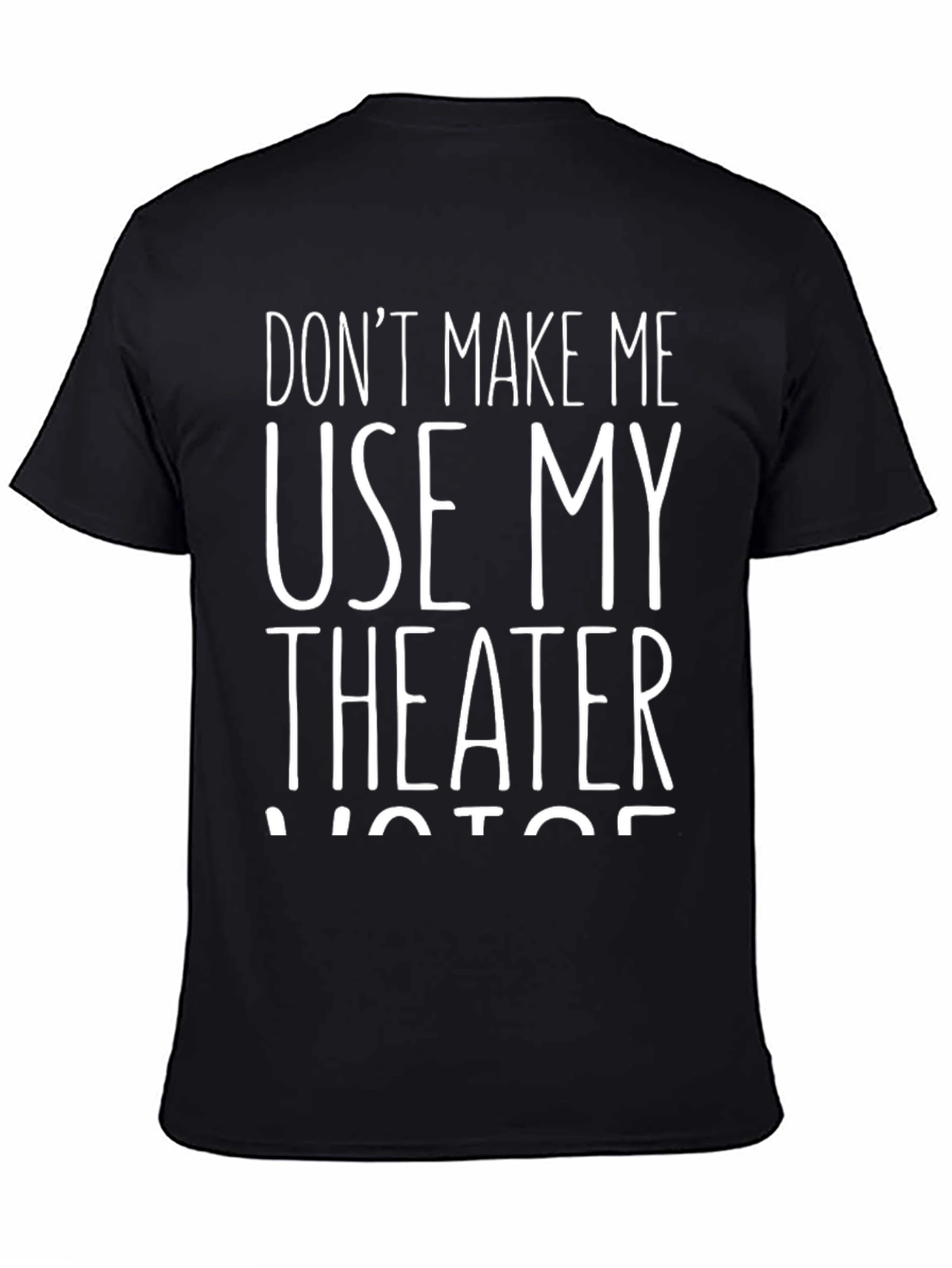 Black Theater Voice T-Shirt - Funny Actor Tee view 4