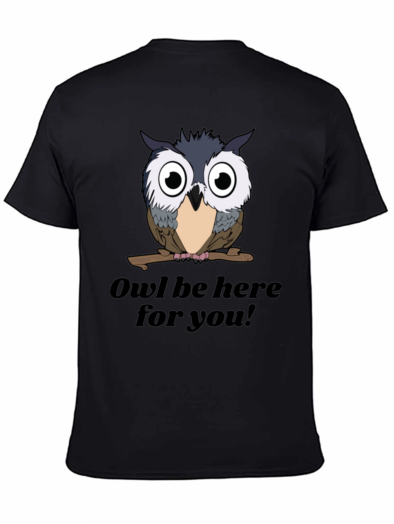 Black Owl Be Here For You T-Shirt - Black Graphic Tee view 4