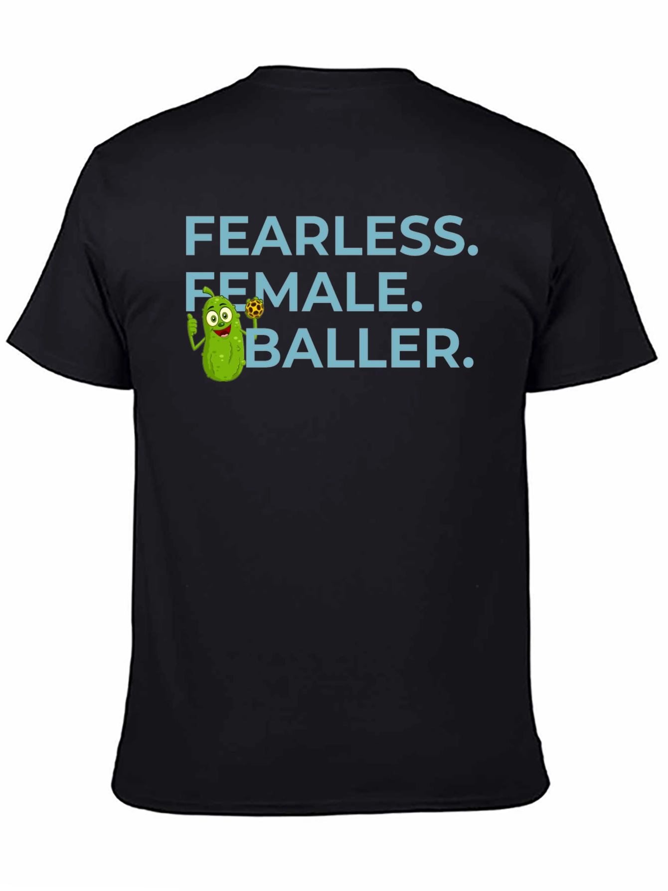 Black Fearless Female Baller T-Shirt - Funny Pickle Cartoon view 4