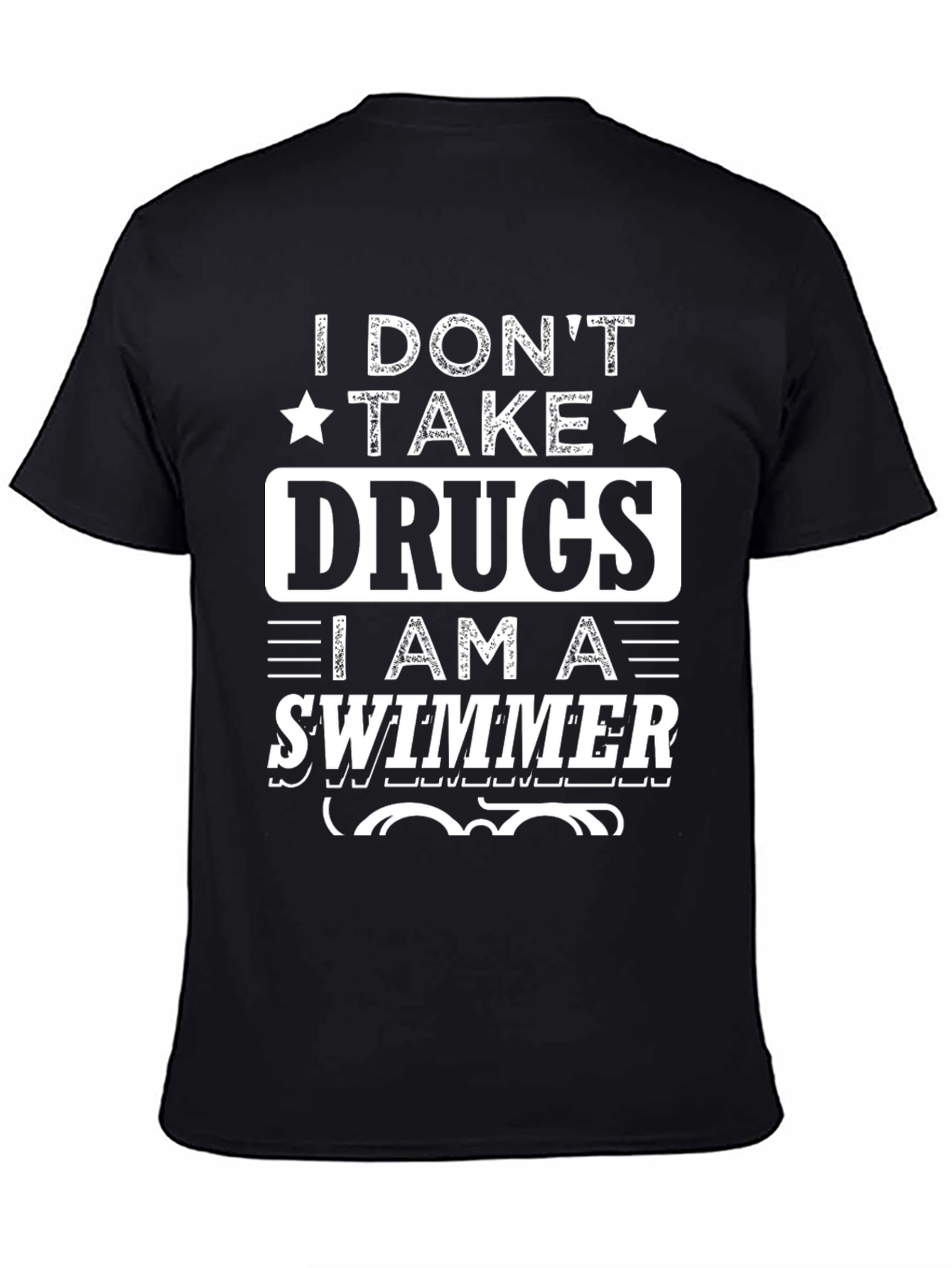 Black I Don't Take Drugs I Am a Swimmer Graphic T-Shirt view 4