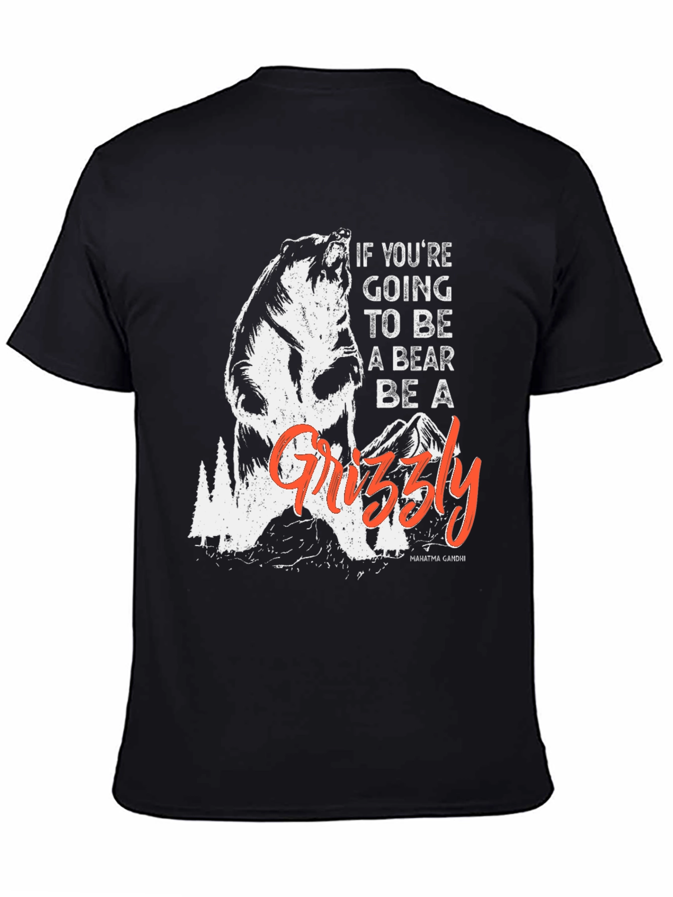 Black Be a Grizzly T-Shirt - Motivational Bear Graphic Tee view 4