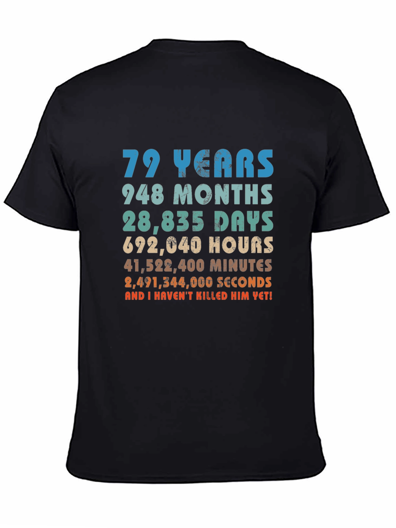 Black Funny 79th Birthday T-Shirt - Still Alive! view 4