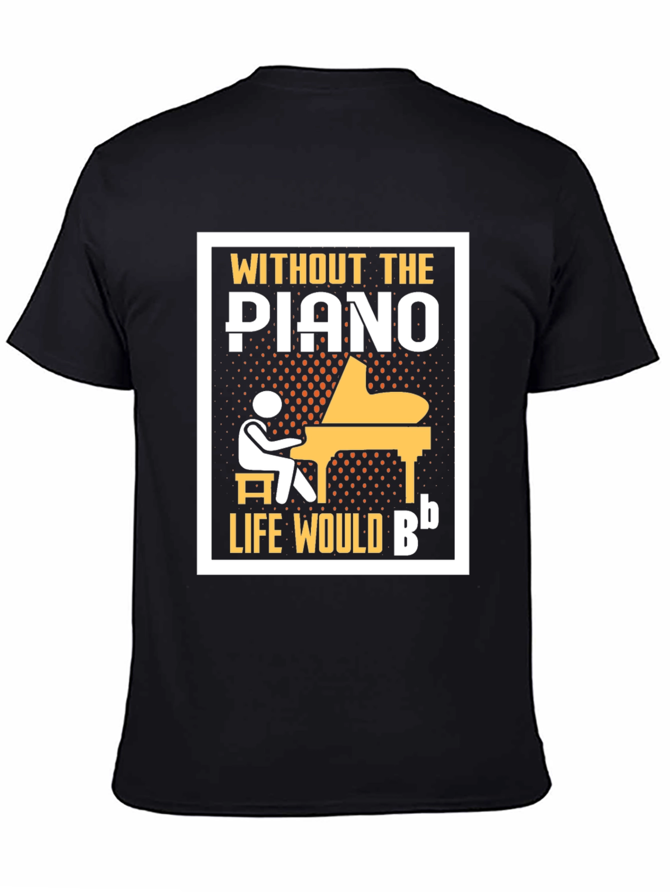 Black Piano T-Shirt: Without the Piano, Life Would Be B Flat view 4