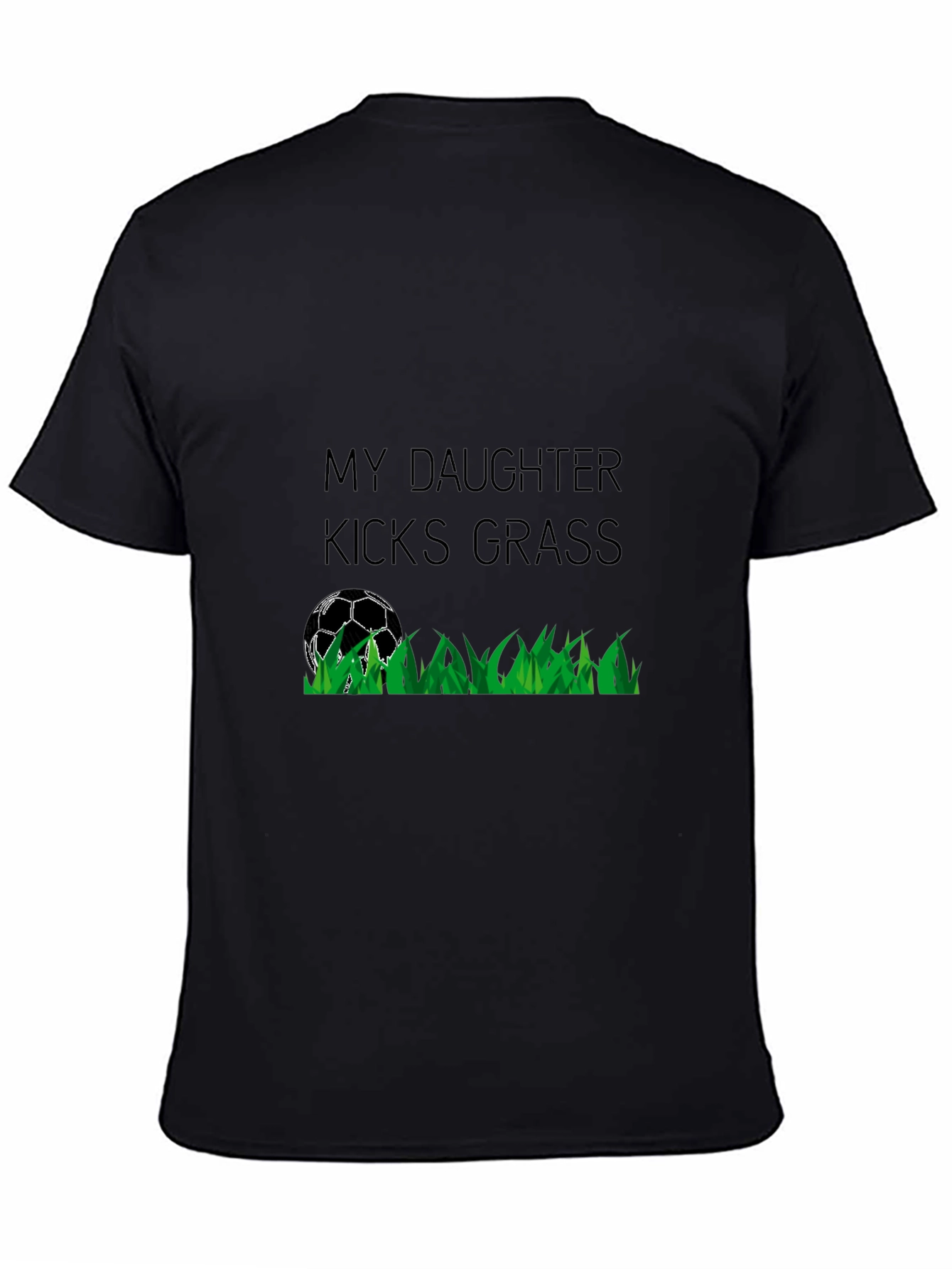 Black My Daughter Kicks Grass Soccer T-Shirt view 4