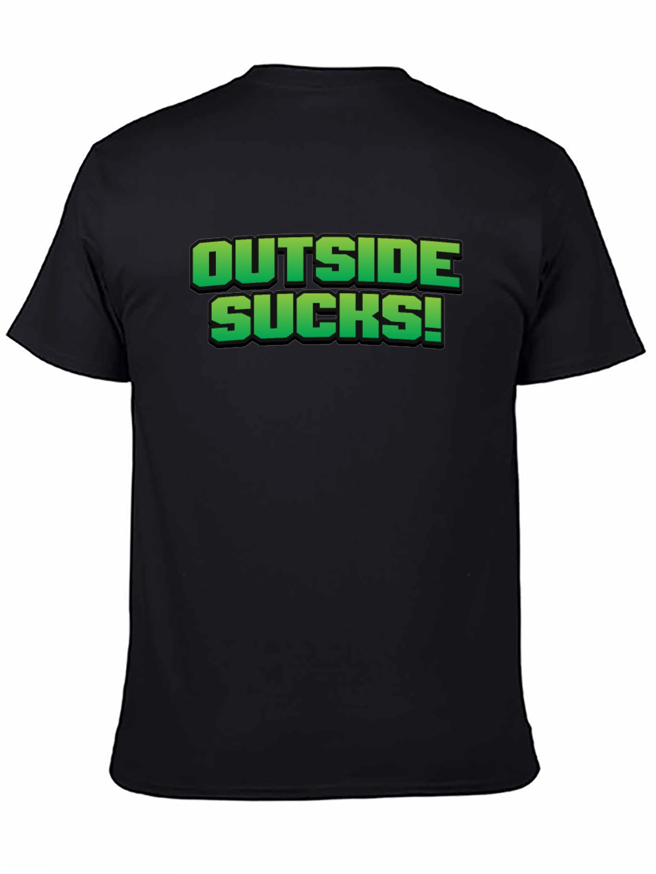 Black Outside Sucks! Black Graphic T-Shirt view 4
