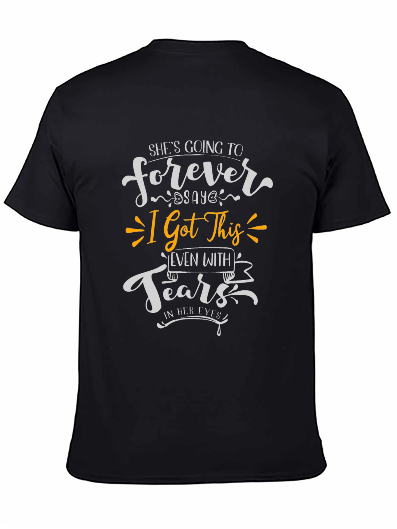 Black She's Going To Forever T-Shirt view 4