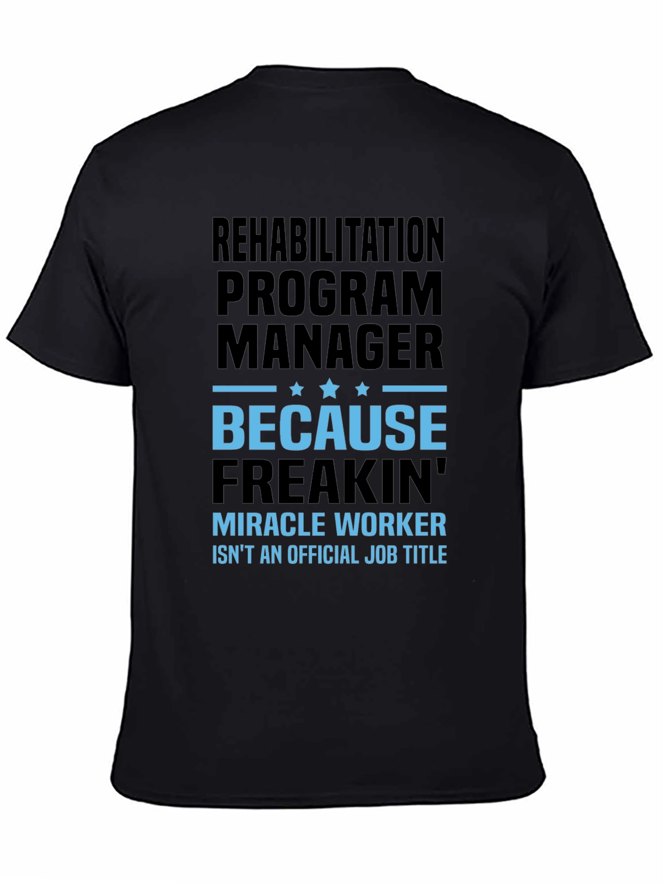 Black Rehabilitation Program Manager Graphic T-Shirt view 4