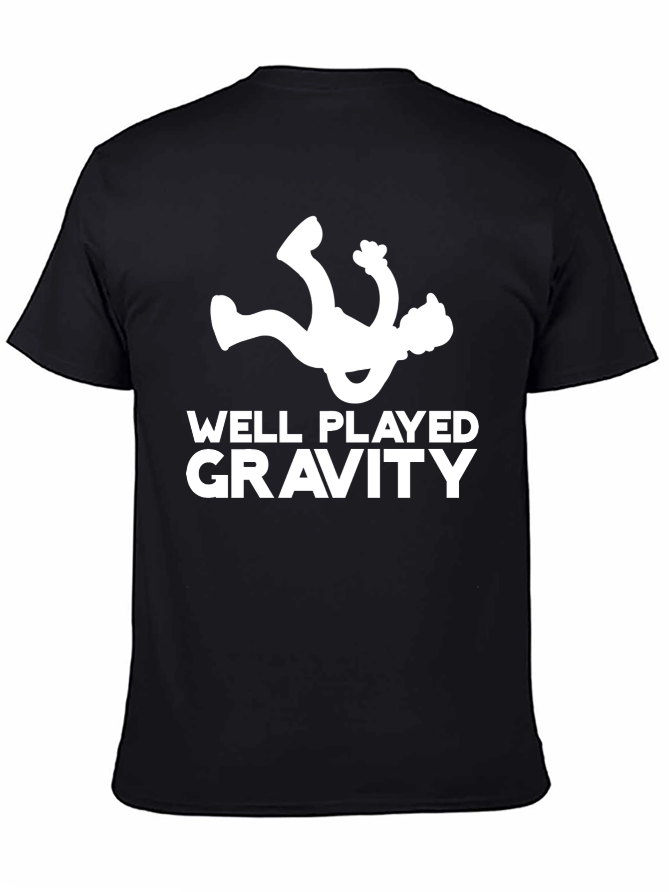 Black Funny Well Played Gravity Black T-Shirt view 4