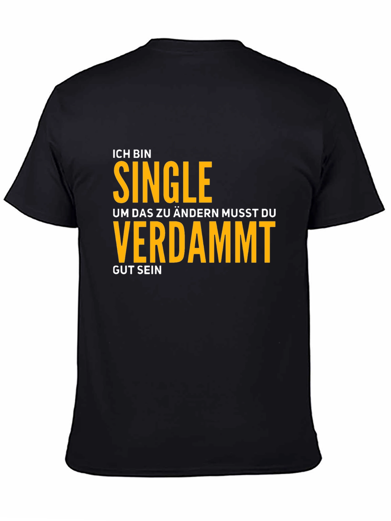 Black Ich Bin Single T-Shirt - Funny German Phrase Tee view 4