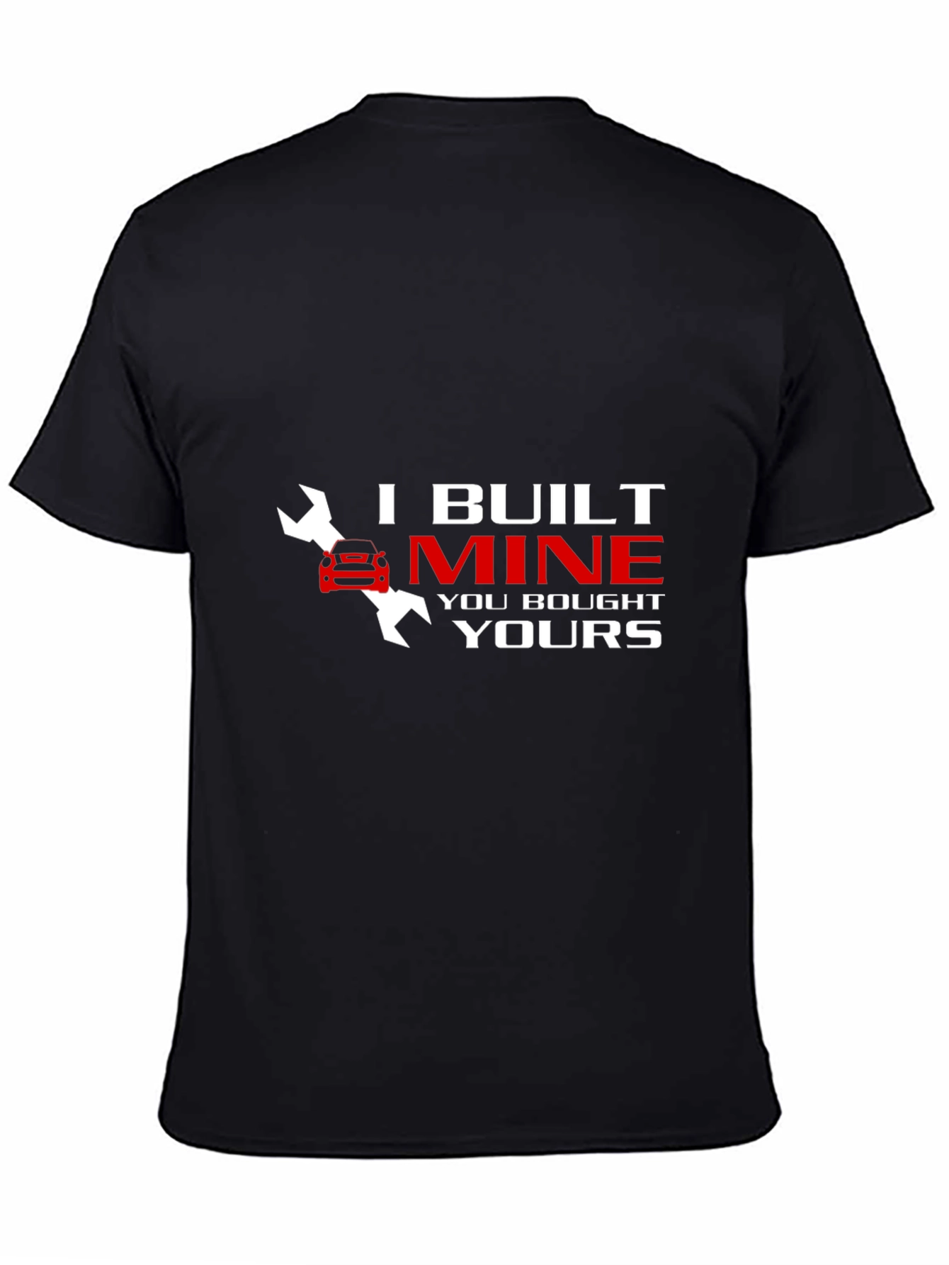 Black I Built Mine Funny Car Mechanic T-Shirt view 4