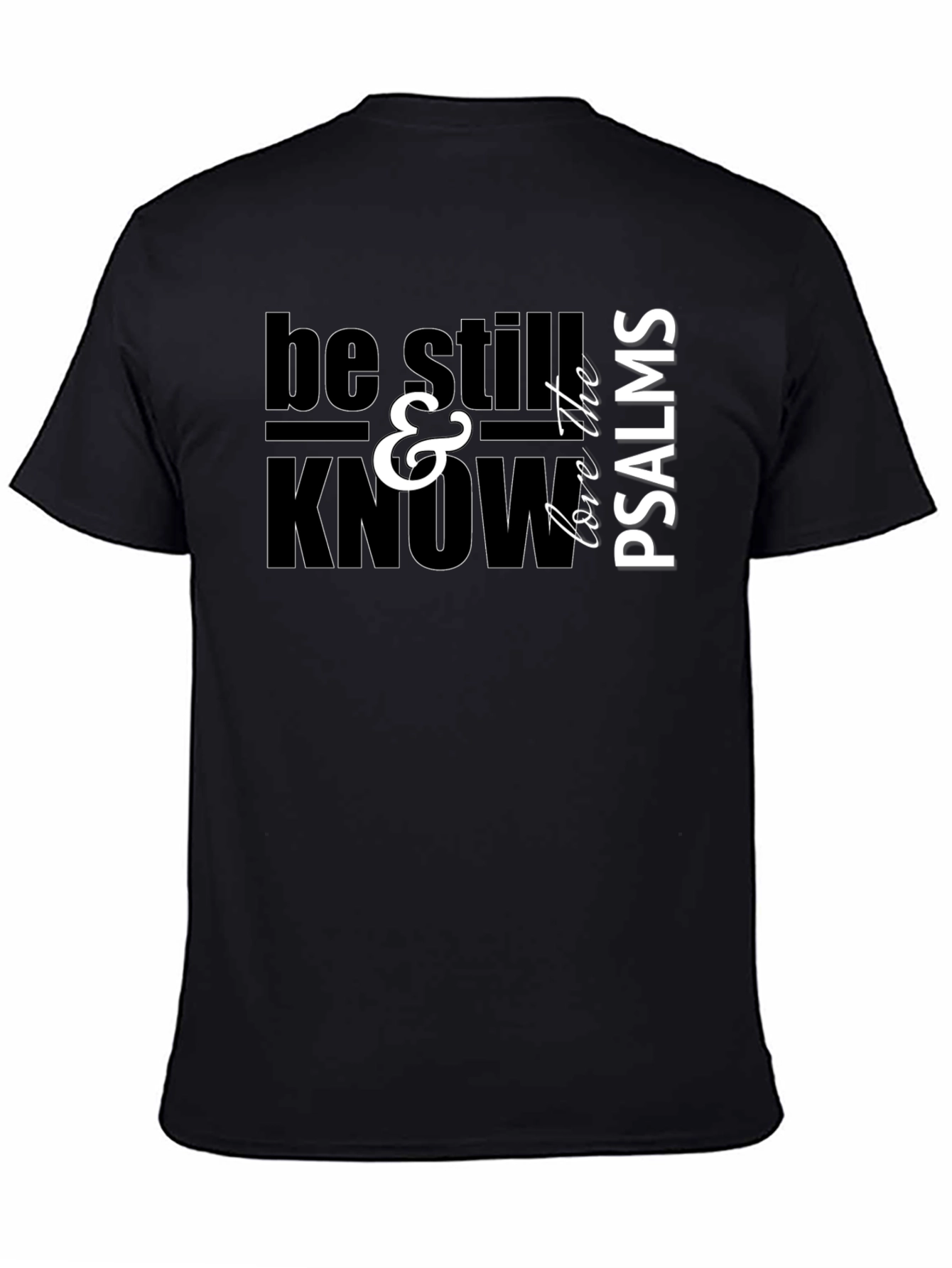 Black Be Still & Know Psalms Graphic T-Shirt view 4