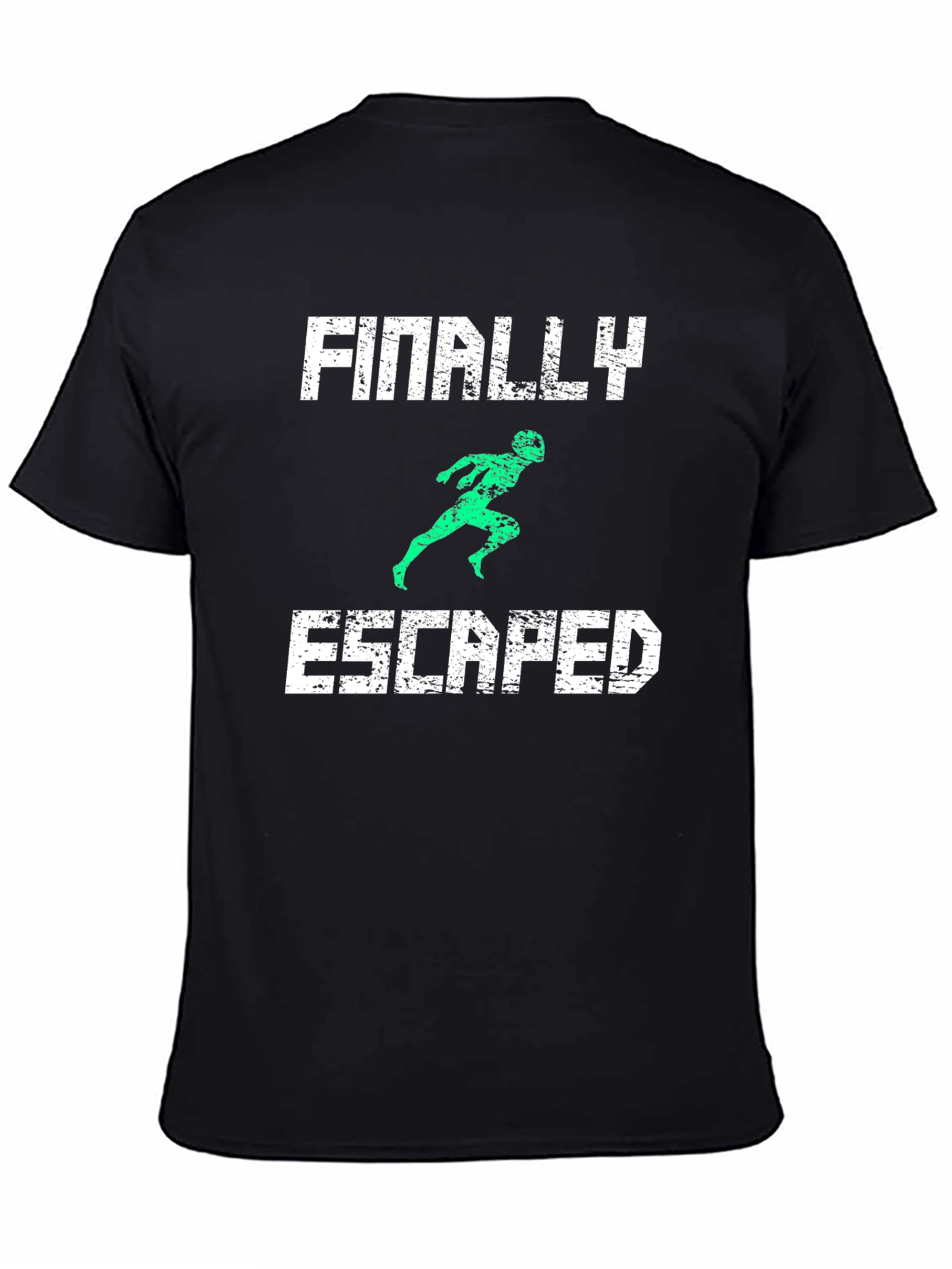 Black Finally Escaped T-Shirt - Funny Novelty Tee view 4