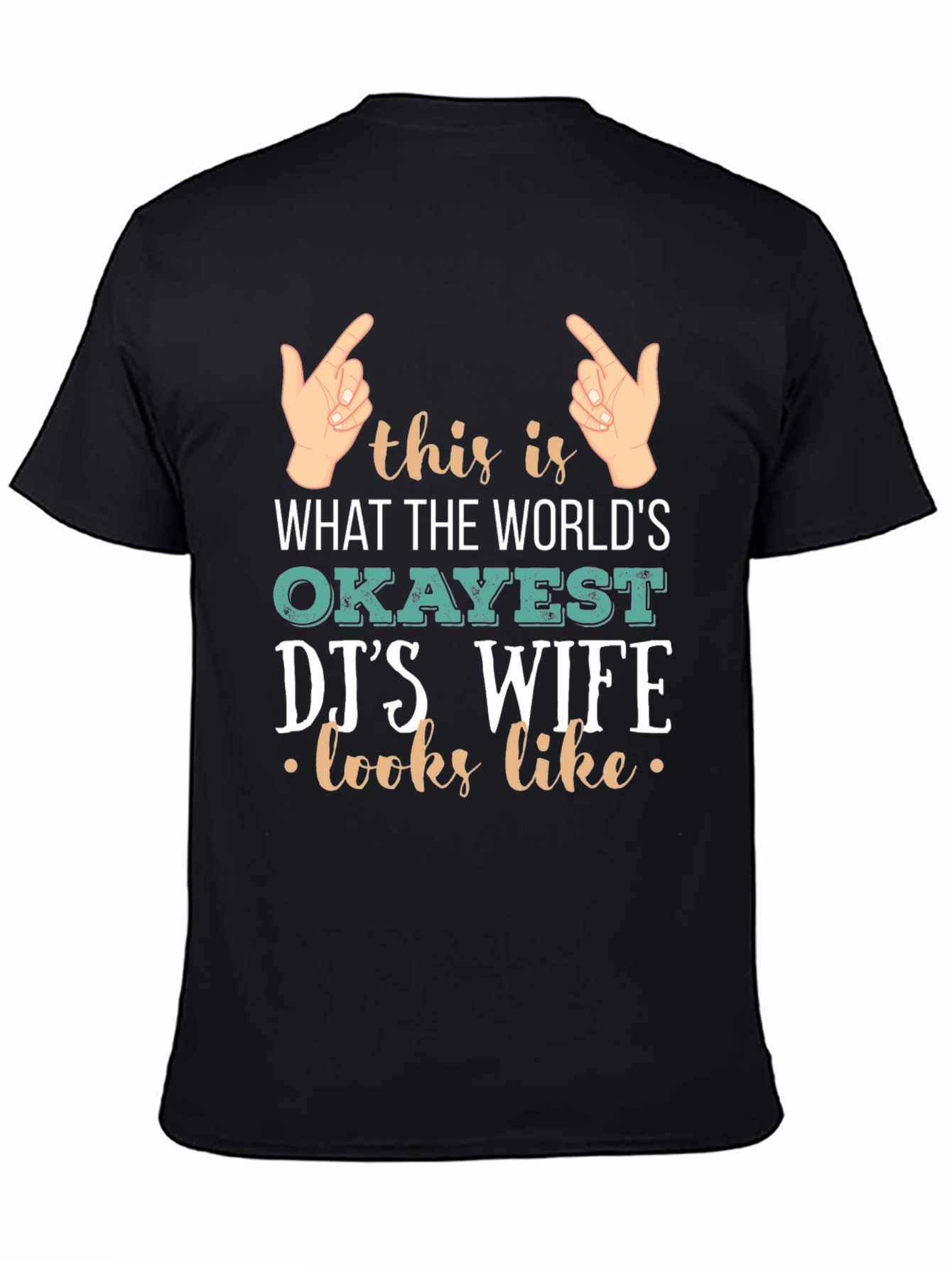 Black Okayest DJ's Wife T-Shirt - Novelty Graphic Tee view 4