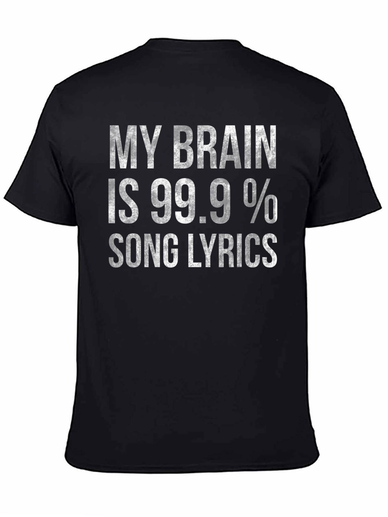 Black Funny Song Lyrics T-Shirt - My Brain is 99.9% view 4