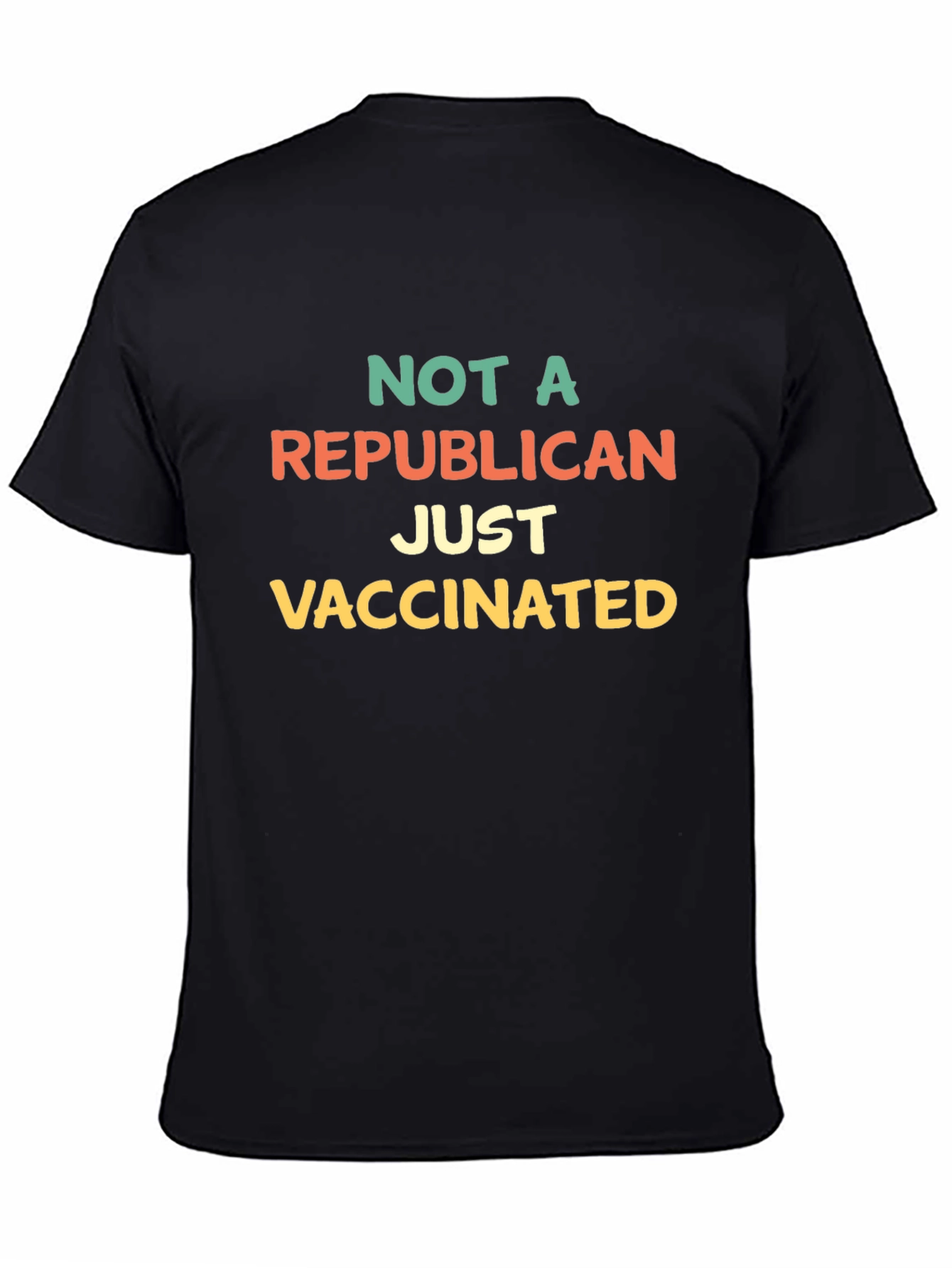 Black Not A Republican Just Vaccinated T-Shirt view 4