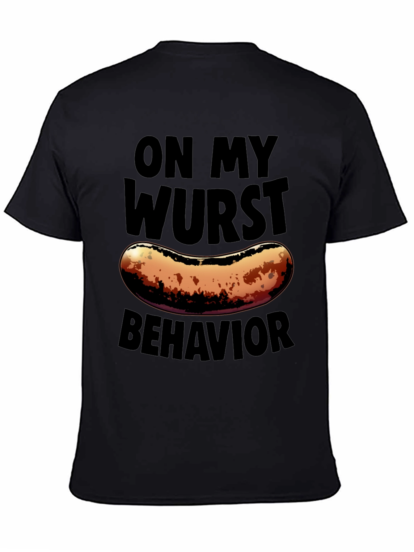 Black On My Wurst Behavior Graphic T-Shirt view 4