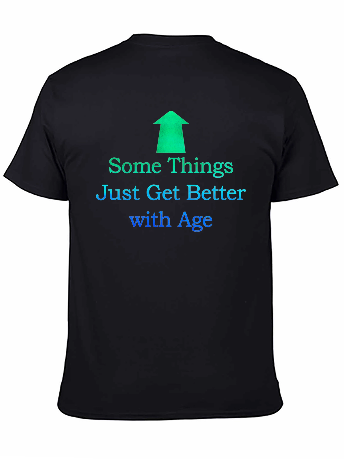 Black Some Things Just Get Better with Age T-Shirt view 4