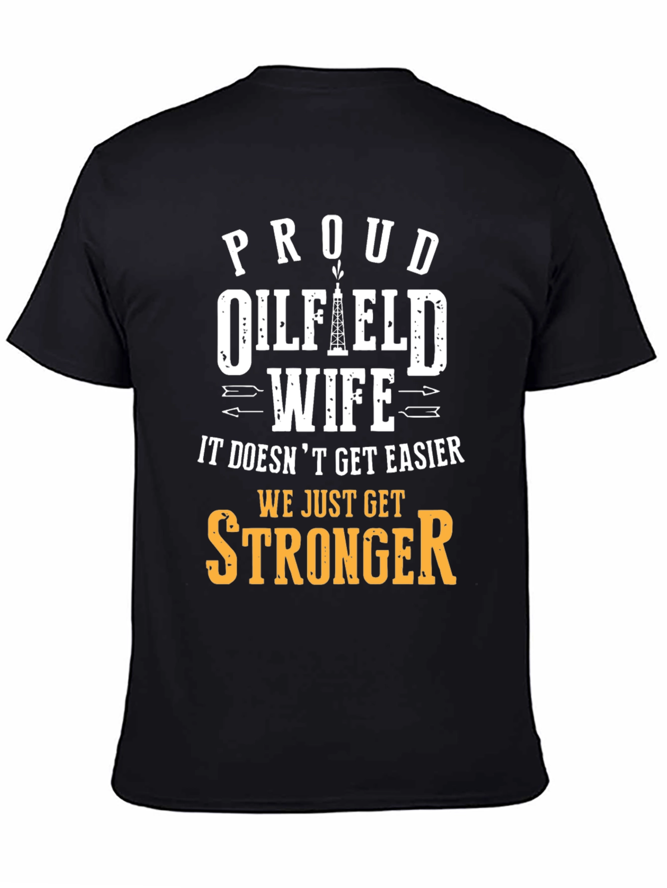 Proud Oilfield Wife T-Shirt - 4