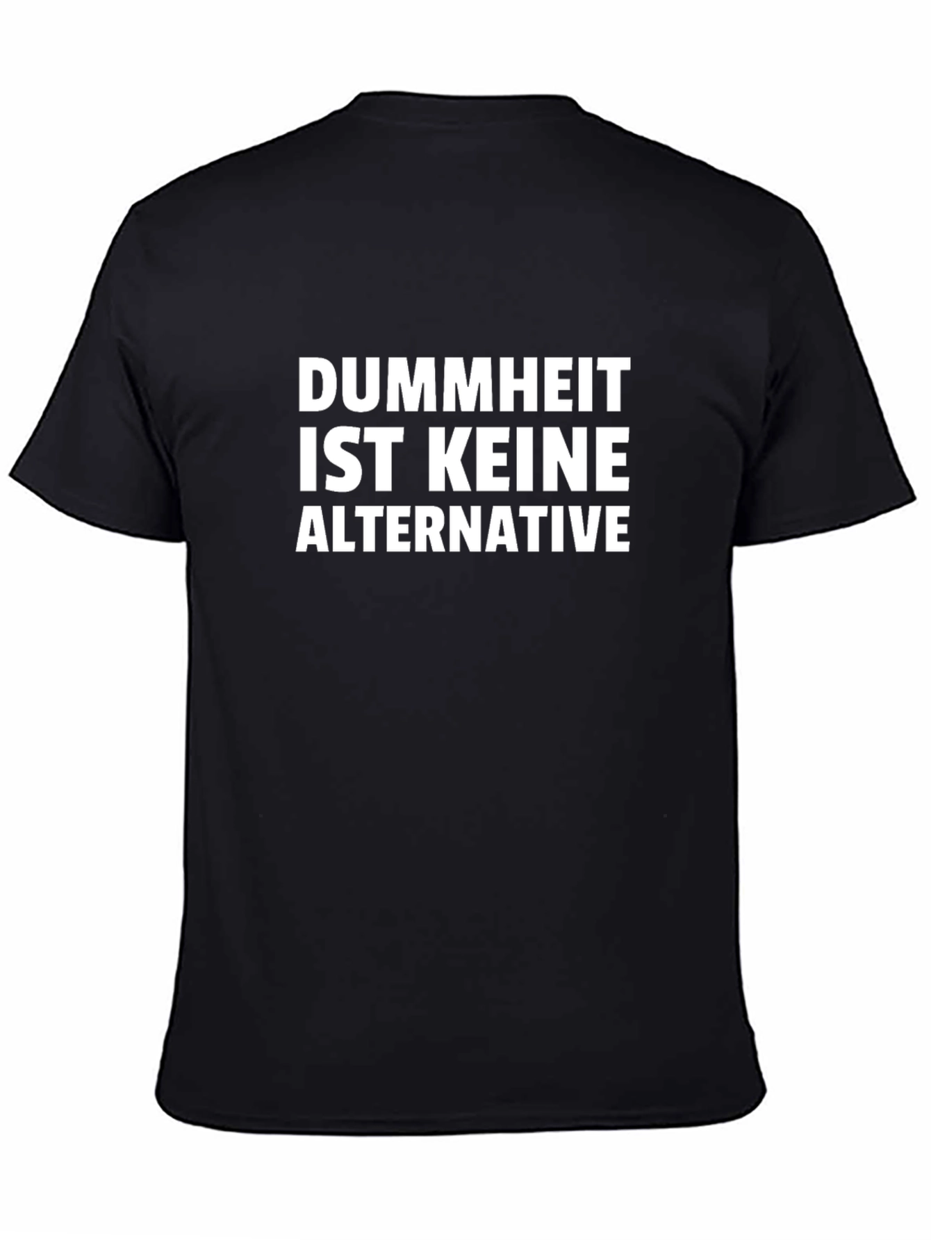 Black Dummheit Ist Keine Alternative T-Shirt view 4