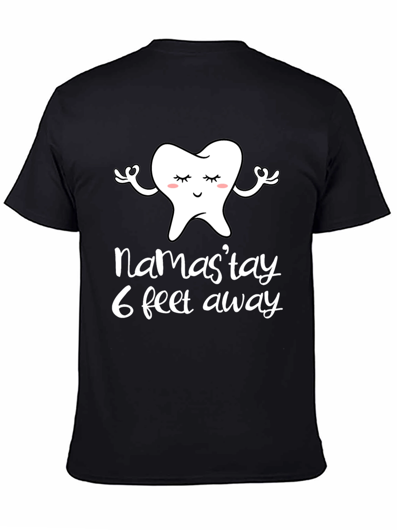 Black Namast'ay 6 Feet Away Funny Tooth Graphic Tee view 4