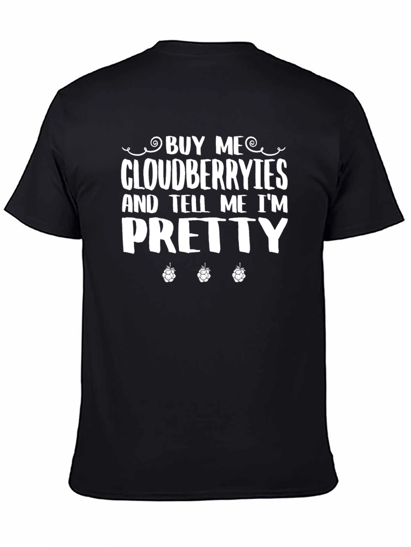 Black Cloudberries Graphic Tee - Buy Me Cloudberries, Tell Me I'm Pretty view 4