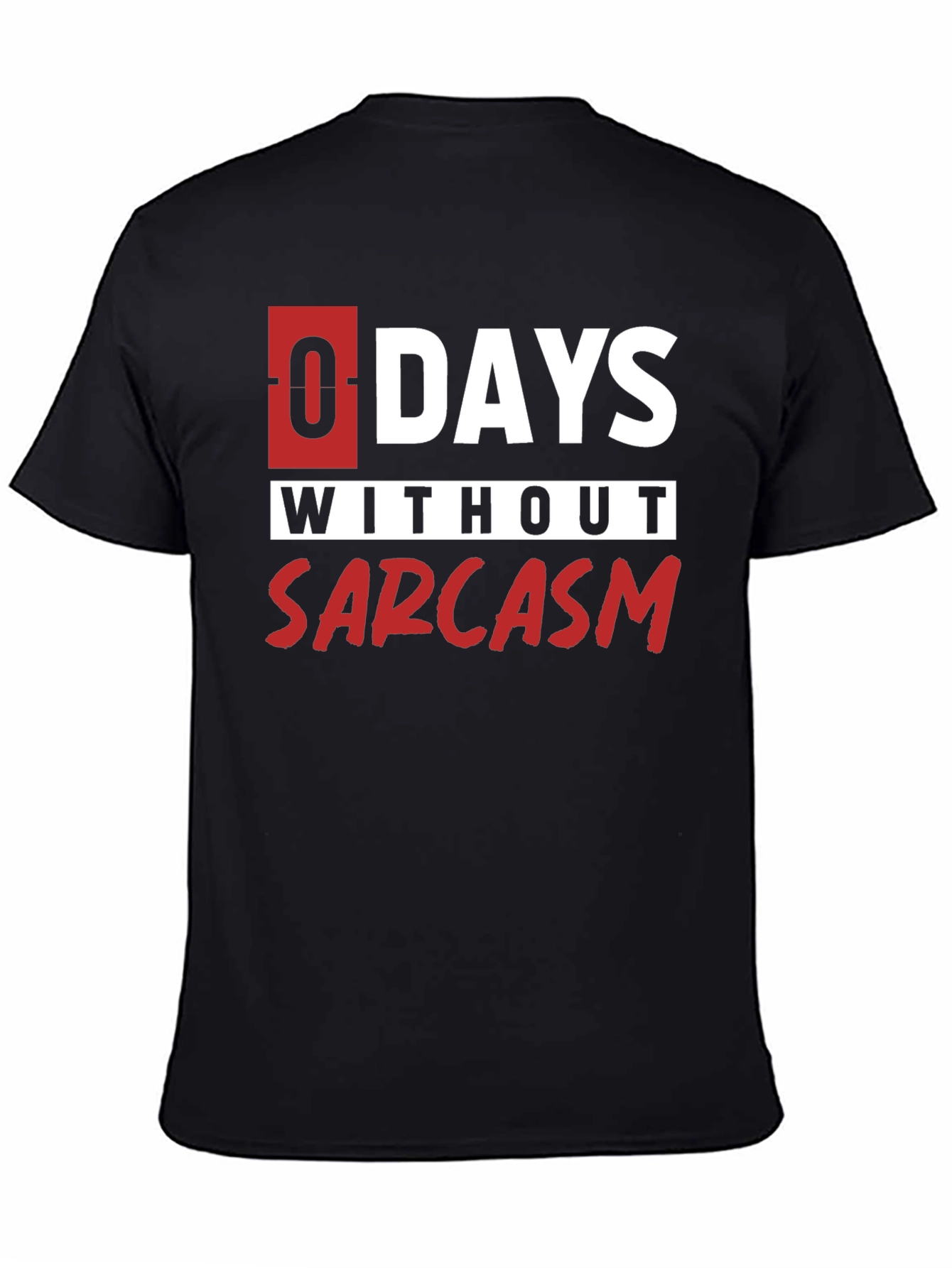 Black Sarcasm T-Shirt - Funny Daily Dose view 4