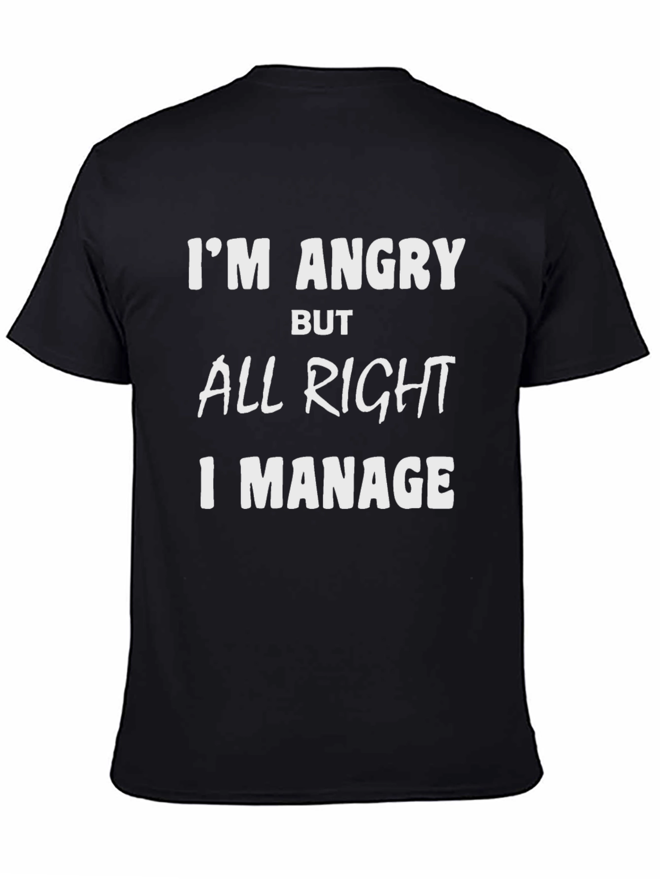Black I'm Angry But All Right Graphic T-Shirt view 4