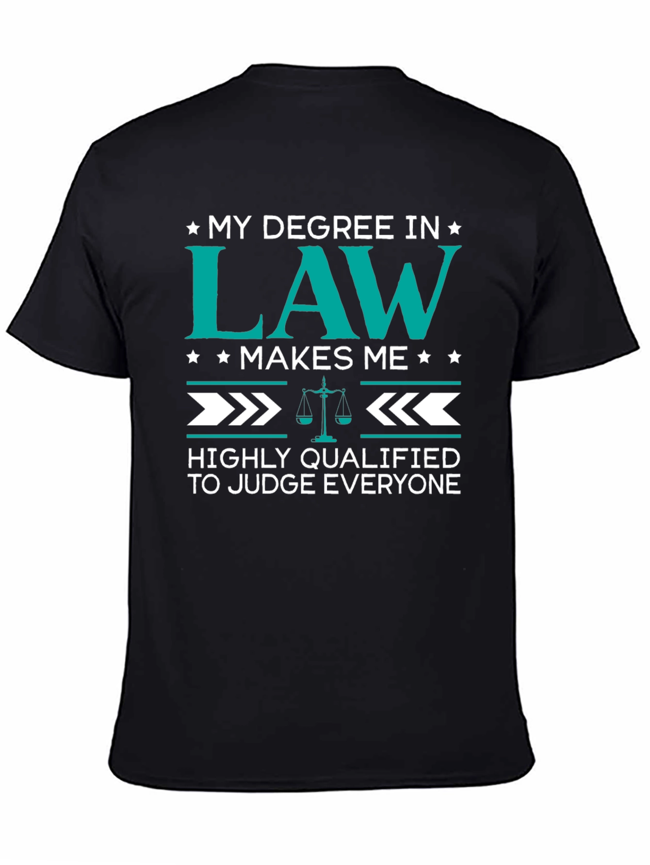 Black Law Degree Humor T-Shirt - Judge Everyone view 4