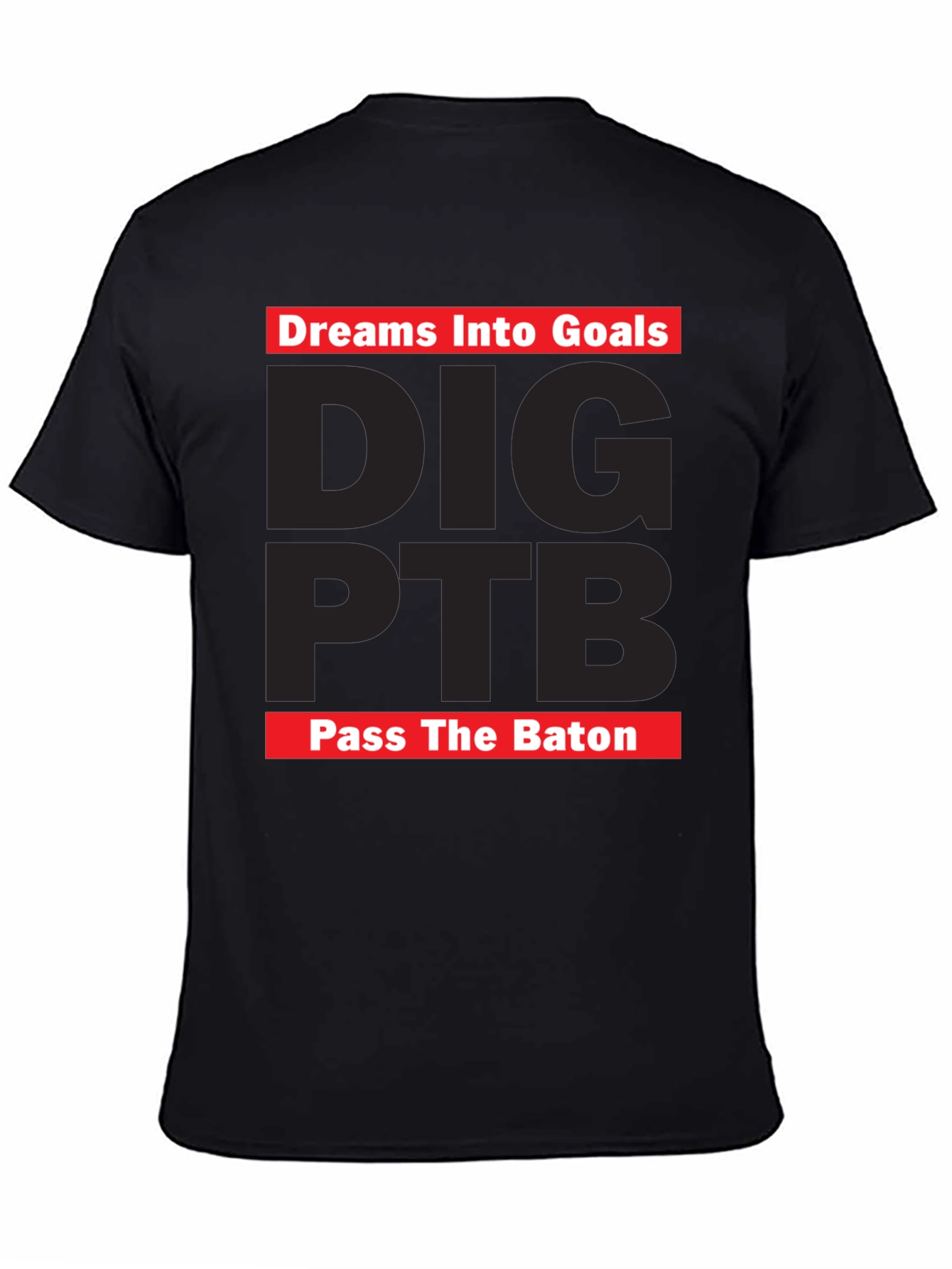 Black Dreams Into Goals T-Shirt - DIG PTB Pass The Baton view 4