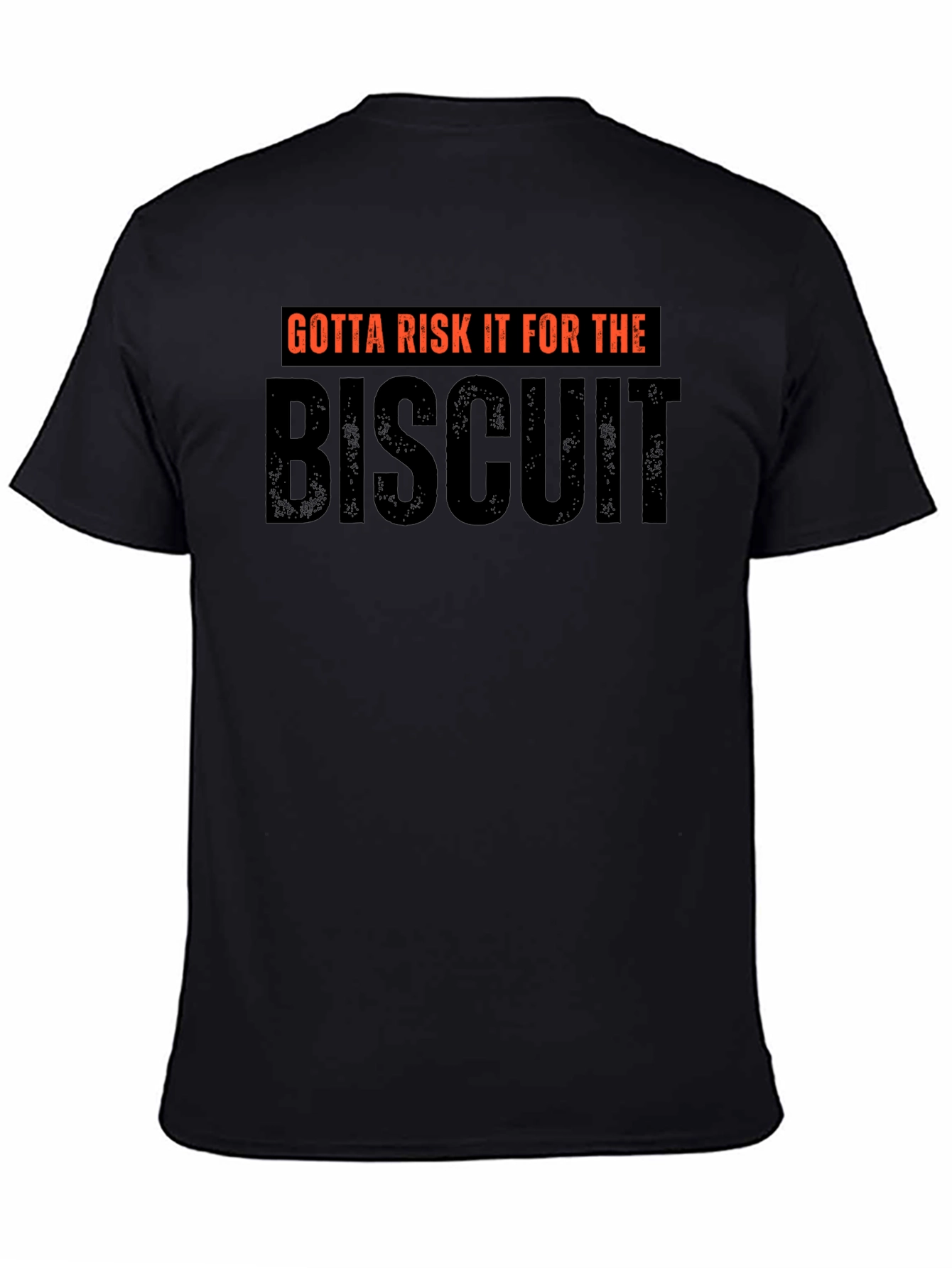 Black Gotta Risk It For The Biscuit Black Tee view 4