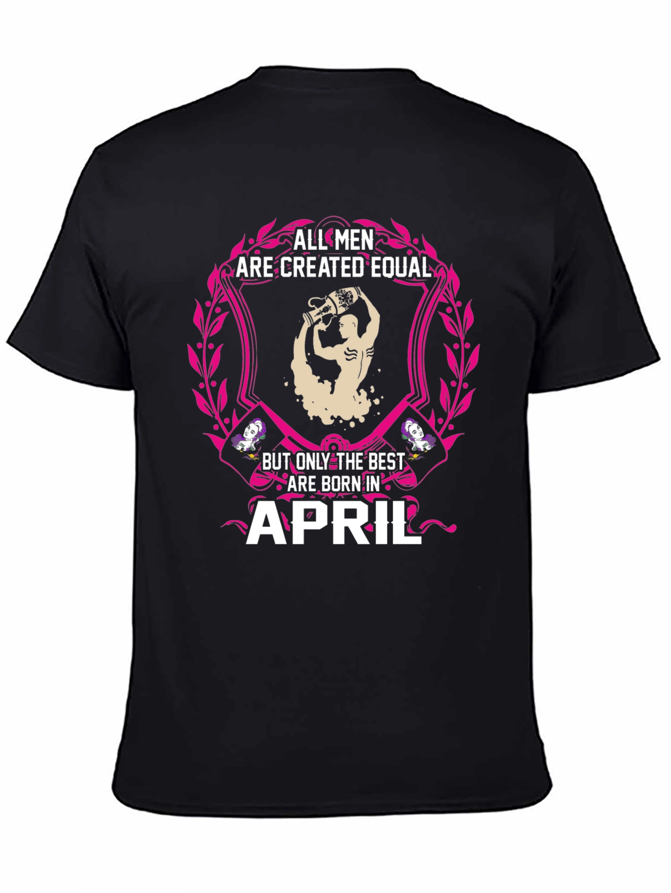Black All Men Are Created Equal April Birthday T-Shirt view 4