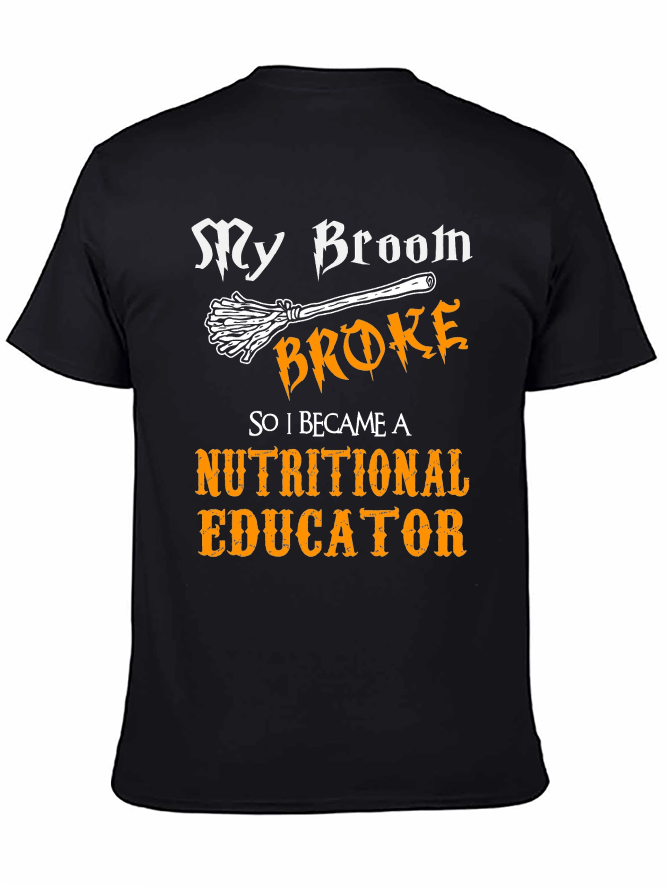 Nutritional Educator T-Shirt - Funny Halloween Witch Broom Tee - 4
