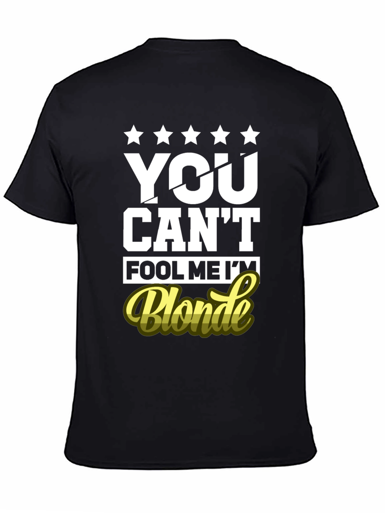 Black You Can't Fool Me I'm Blonde Graphic T-Shirt view 4