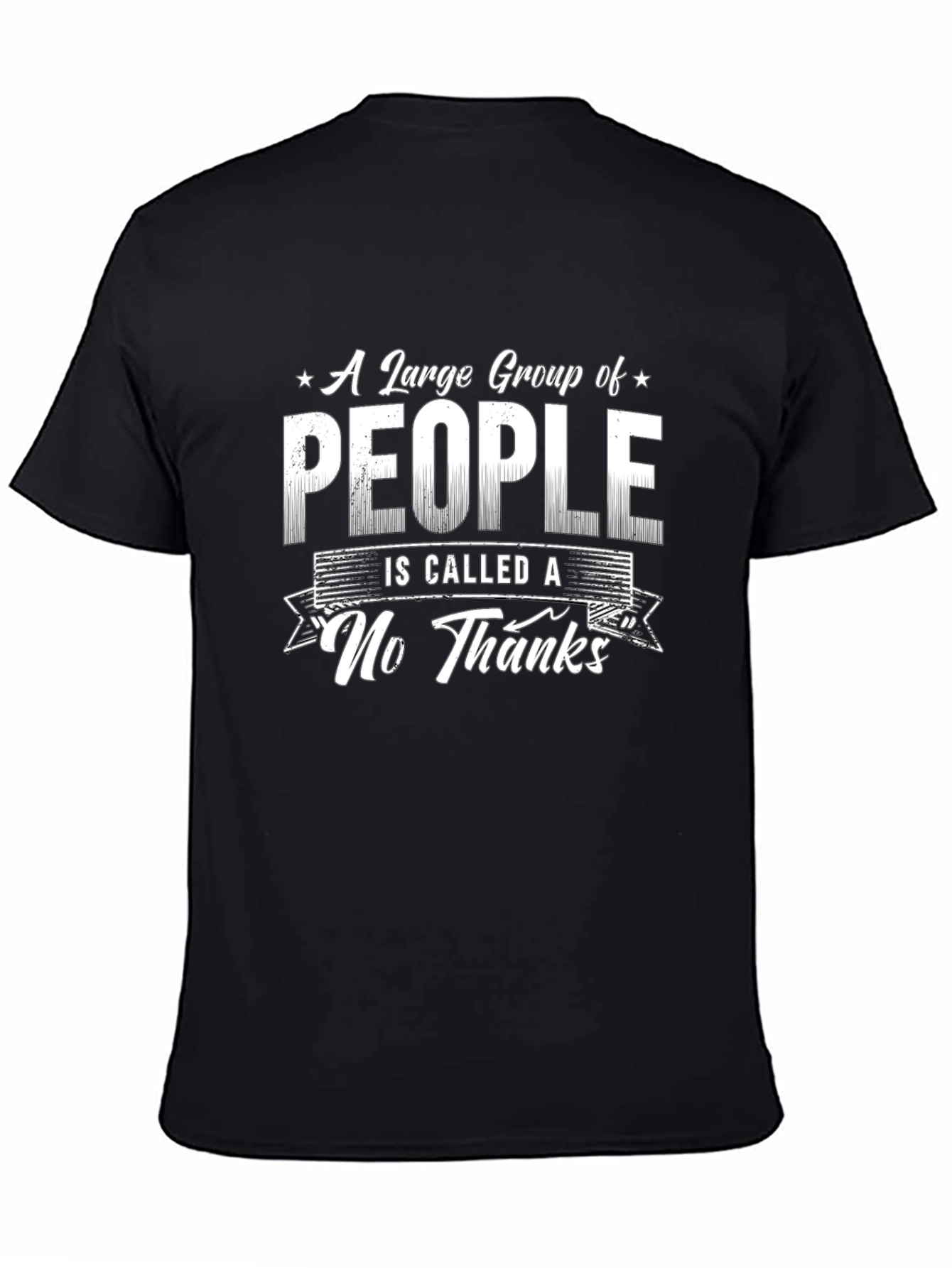 Black Funny Graphic Tee - Large Group 'No Thanks' Shirt view 4