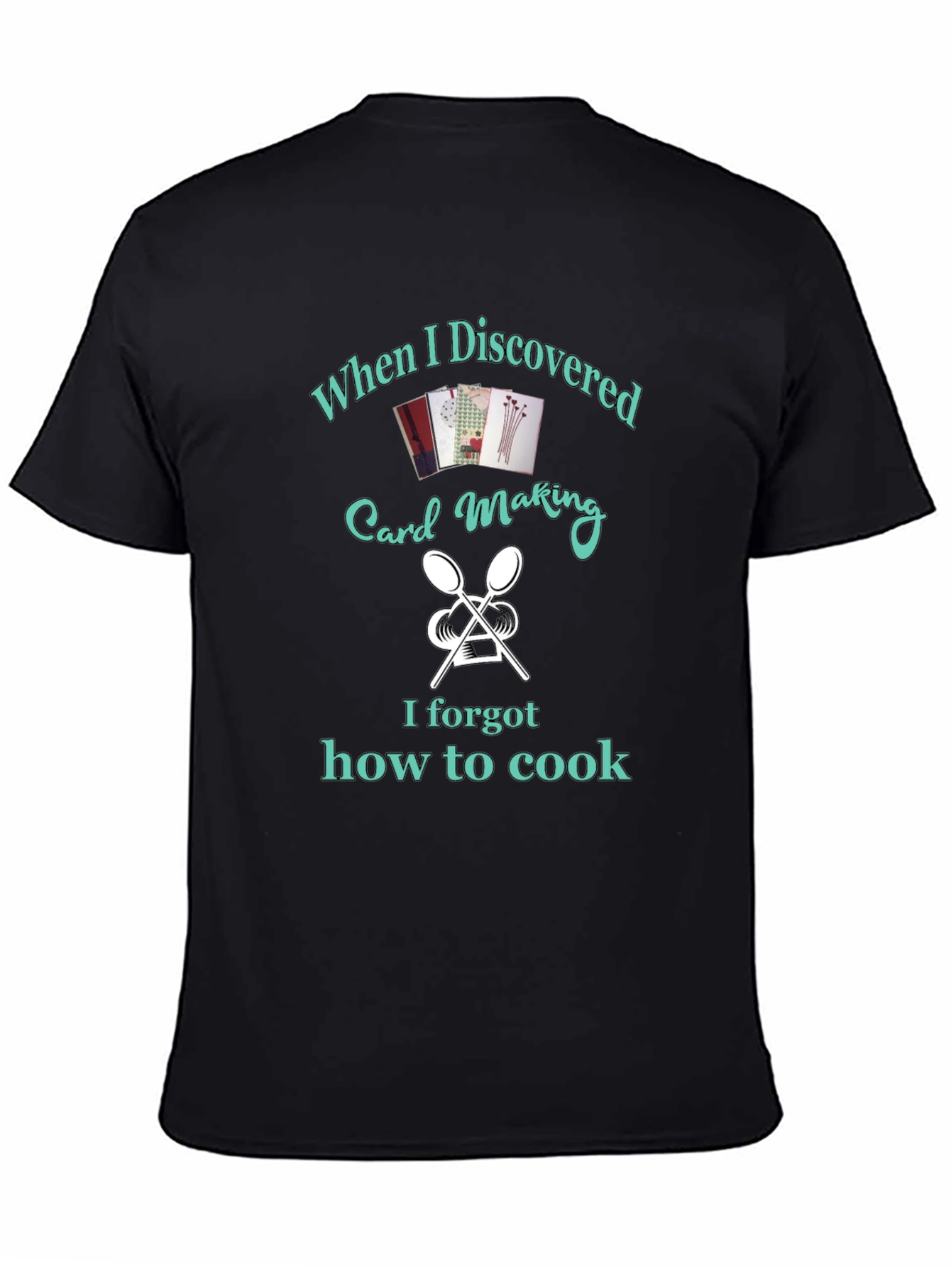 Black Card Making Hobbyist T-Shirt - Funny Cook Gift view 4