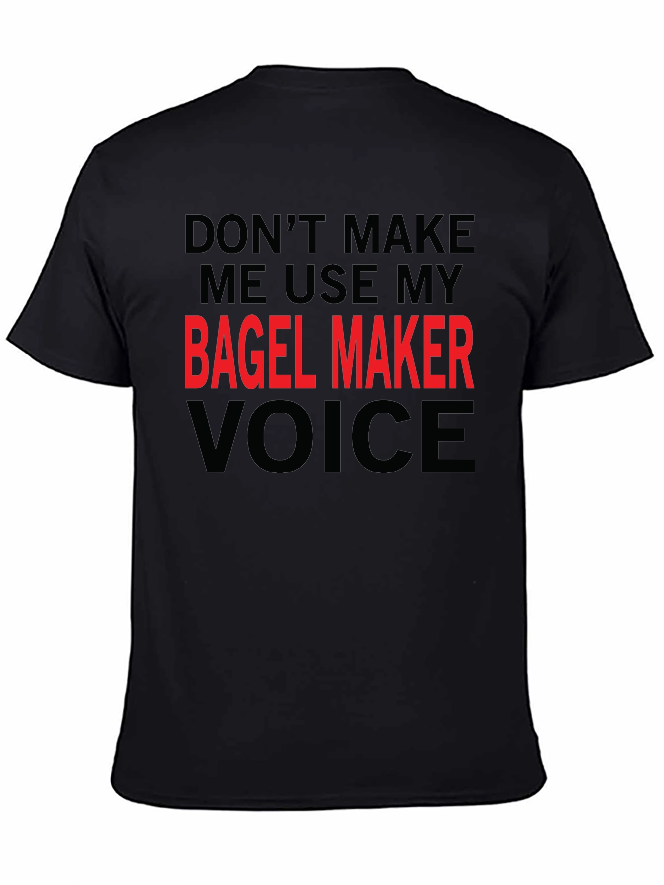 Black Bagel Maker Voice T-Shirt - Funny Graphic Tee view 4