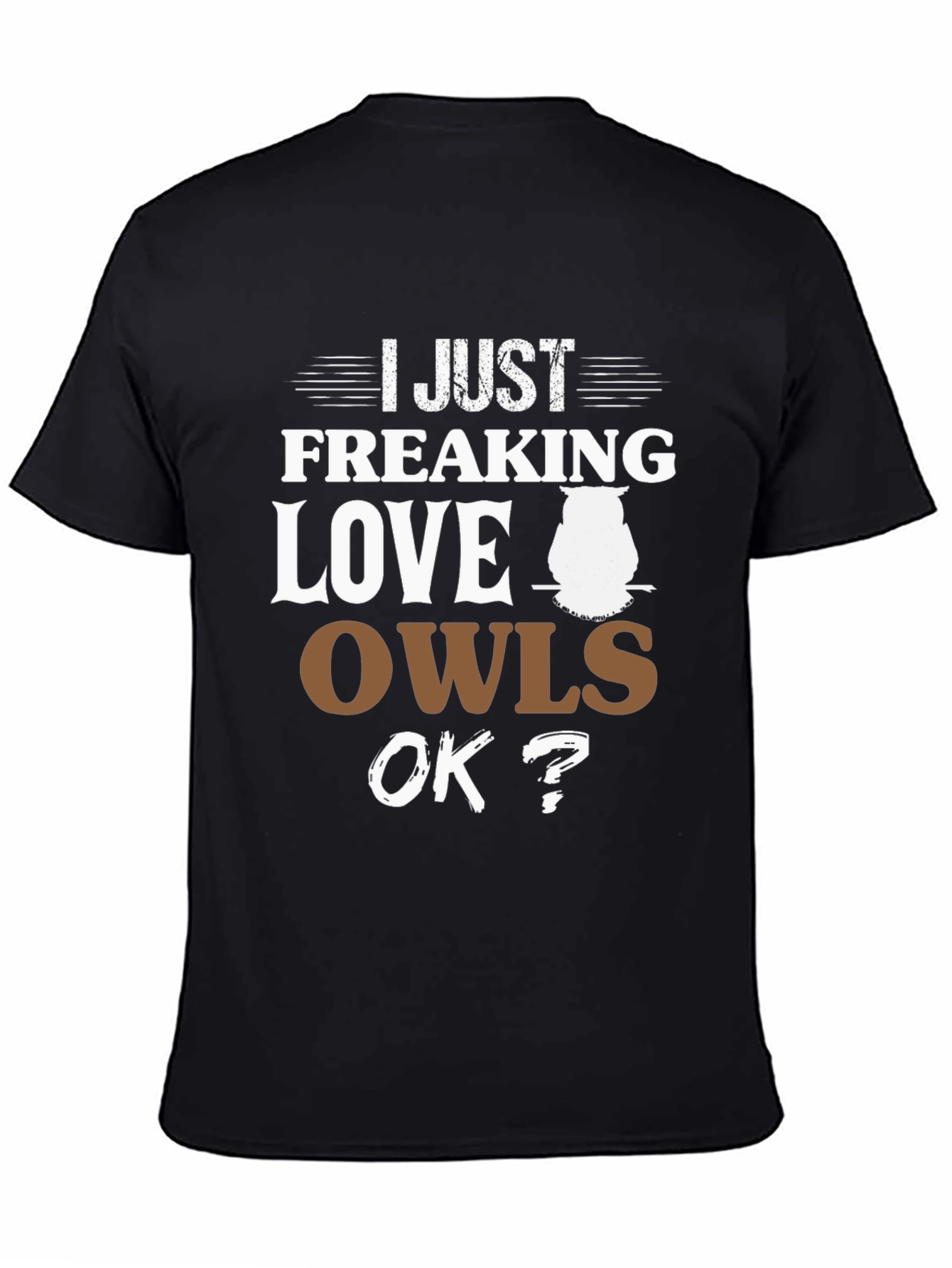 I Just Freaking Love Owls T-Shirt - 4