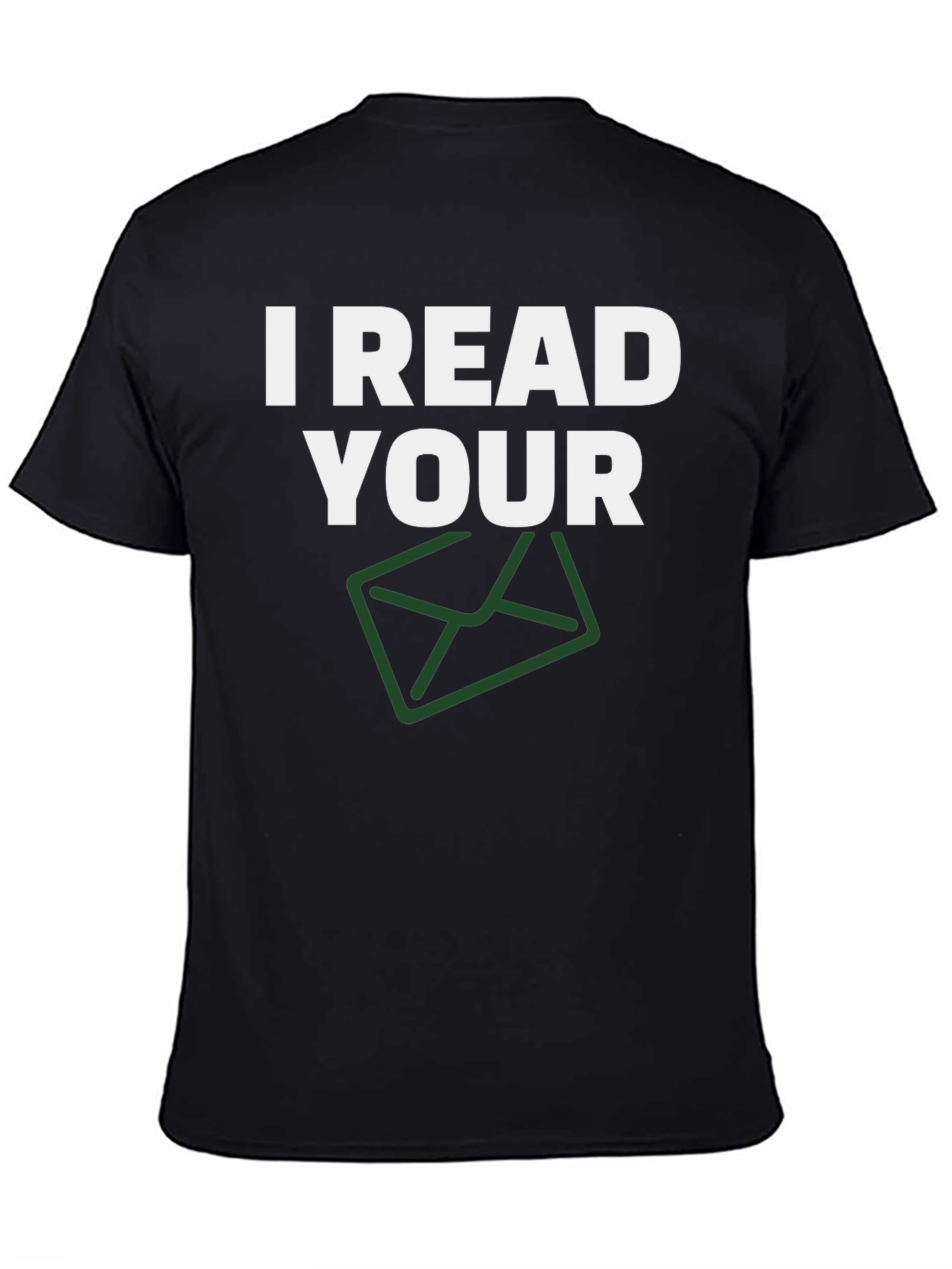 Black I Read Your Email T-Shirt - Funny Graphic Tee view 4