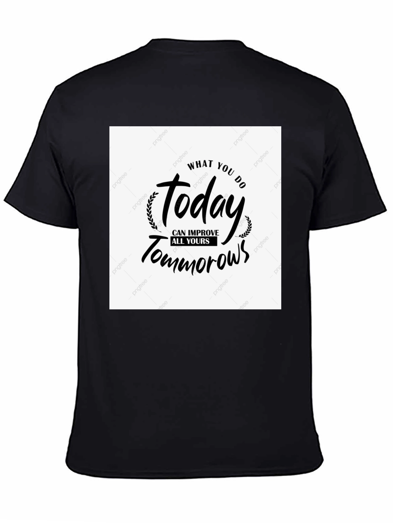 Black Motivational T-Shirt - Today Improves Tomorrows view 4