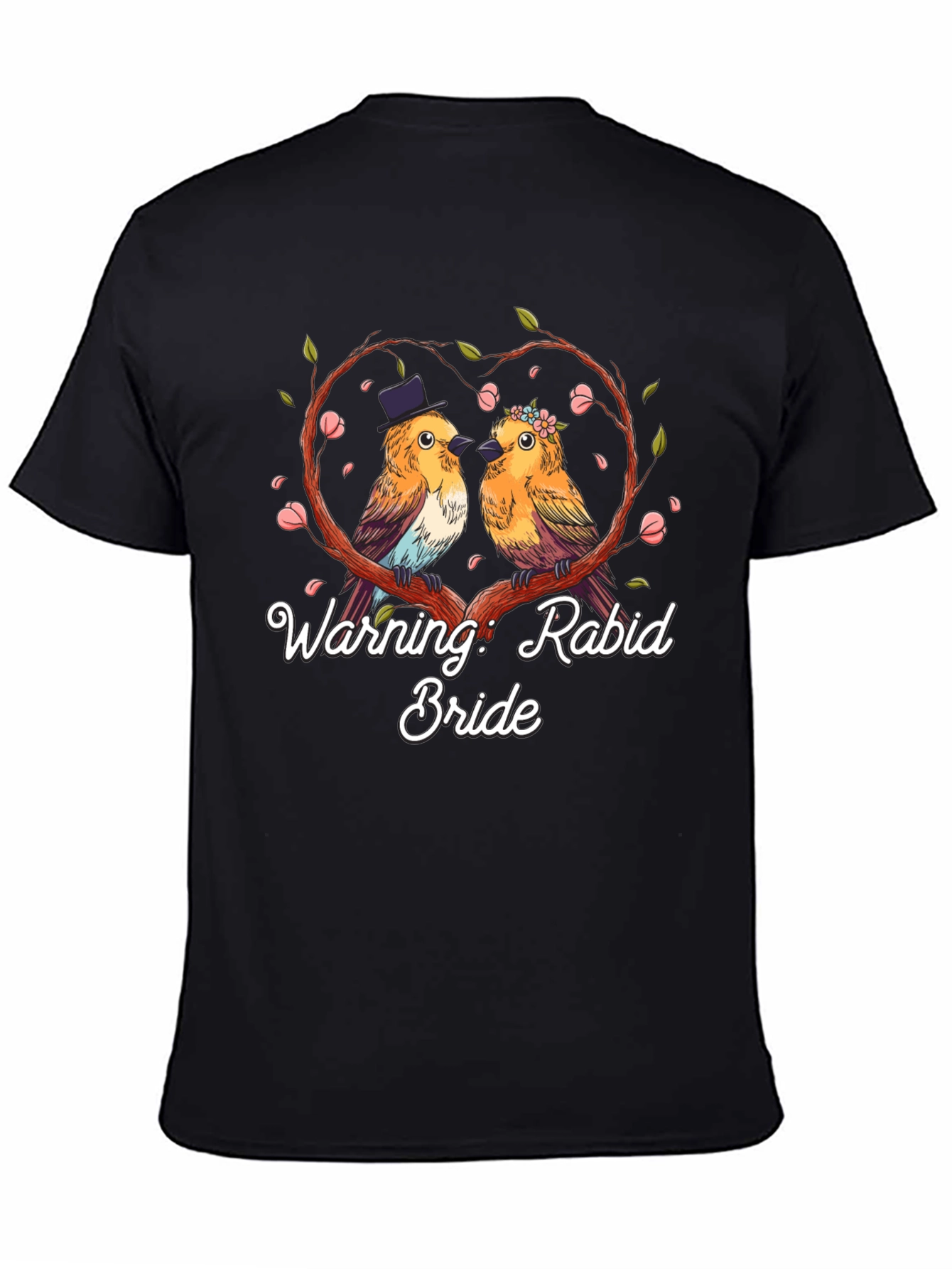 Black Warning: Rabid Bride T-Shirt Bird Lovers Funny view 4