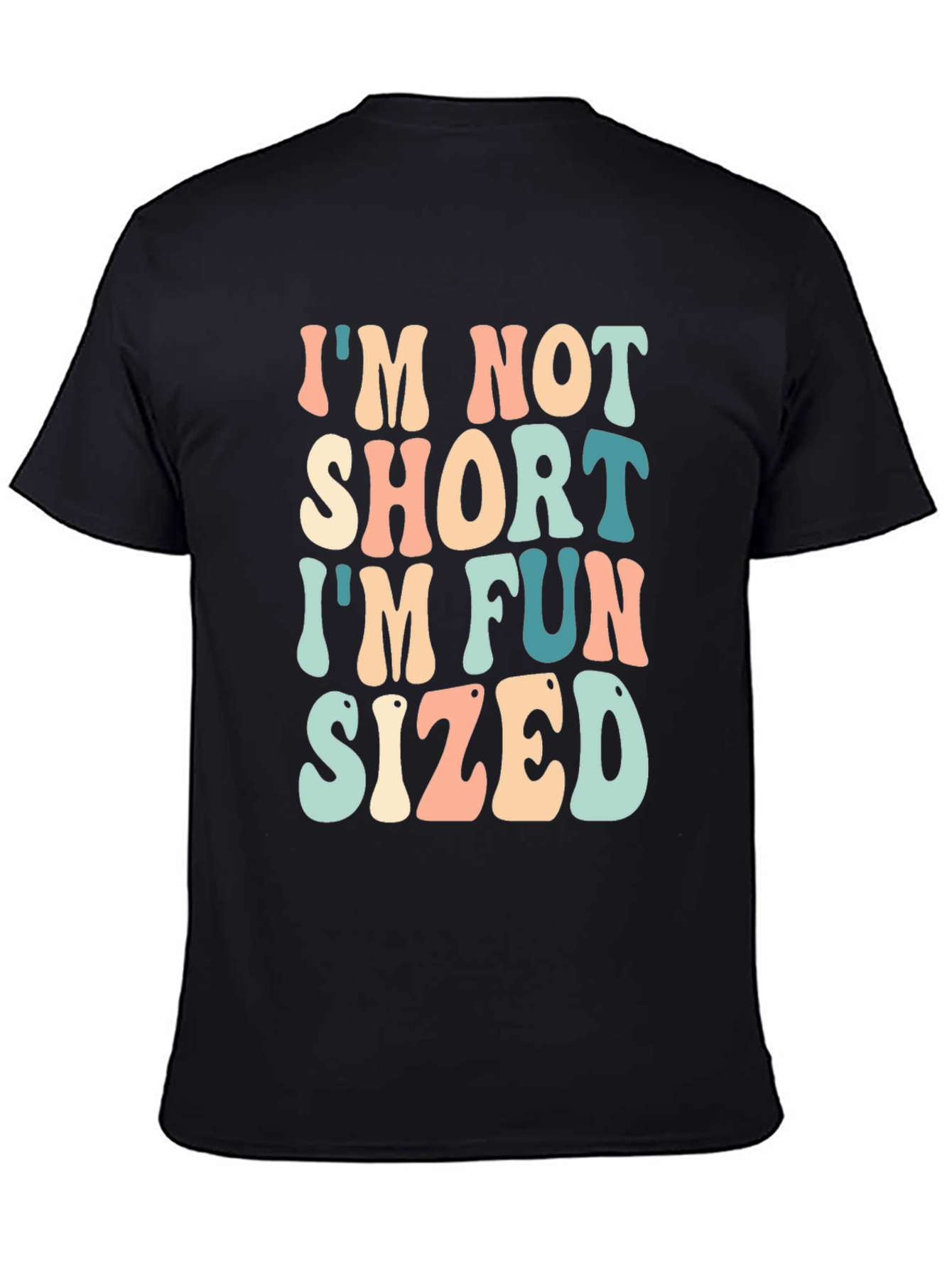 Black Fun Sized T-Shirt - I'm Not Short view 4