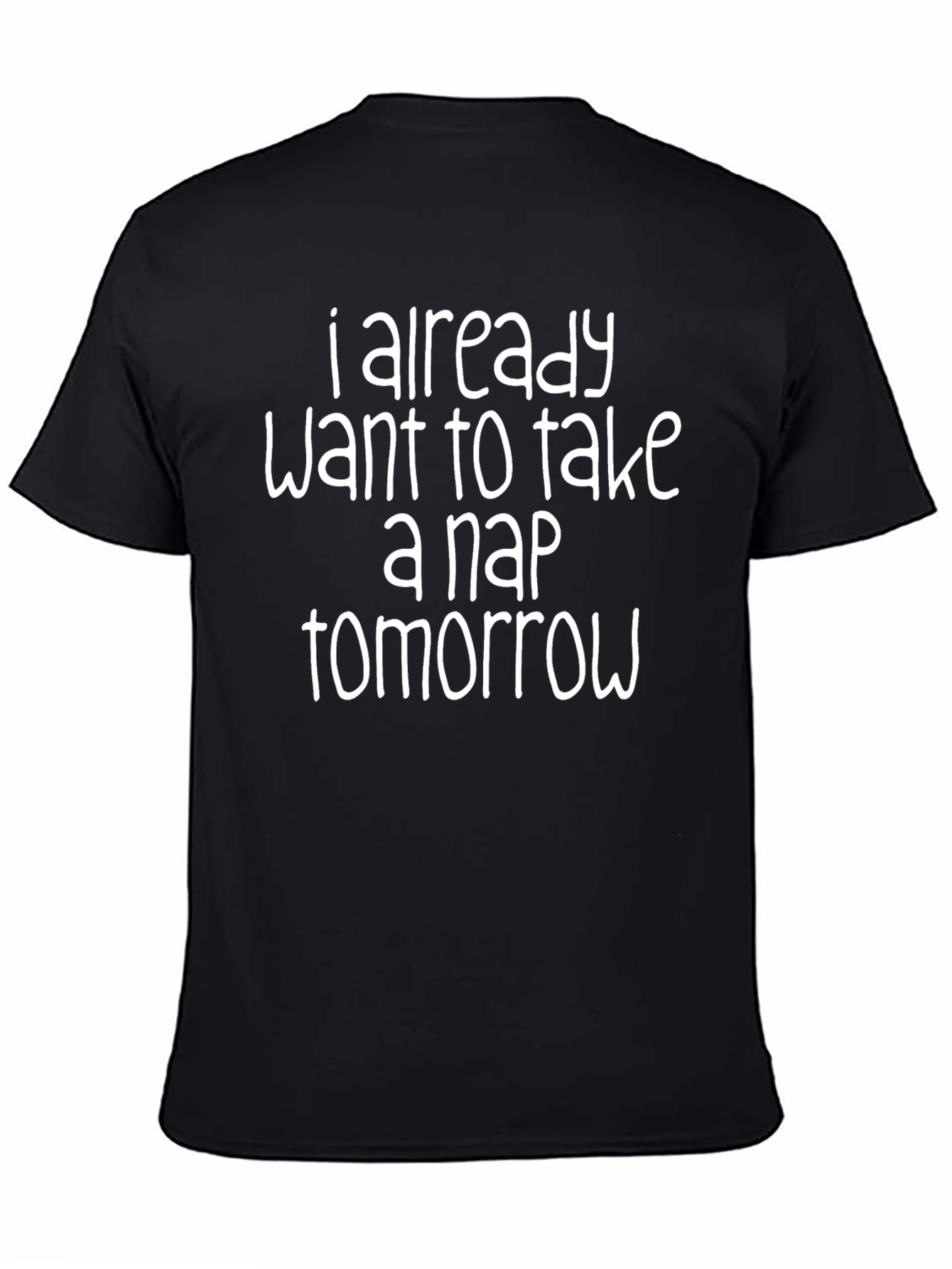 Black Funny Nap Tomorrow T-Shirt - Sarcastic Sleepy Tee view 4