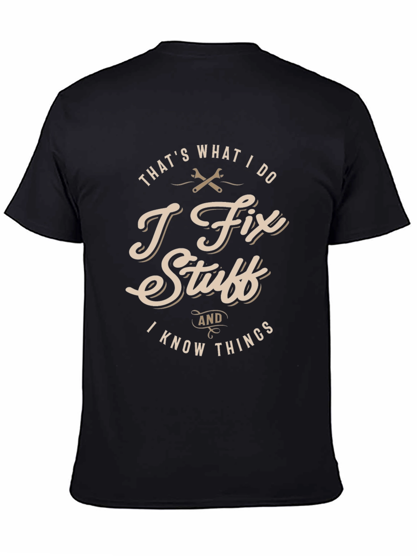 Black I Fix Stuff T-Shirt - Funny Gift for Handyman & Mechanics view 4