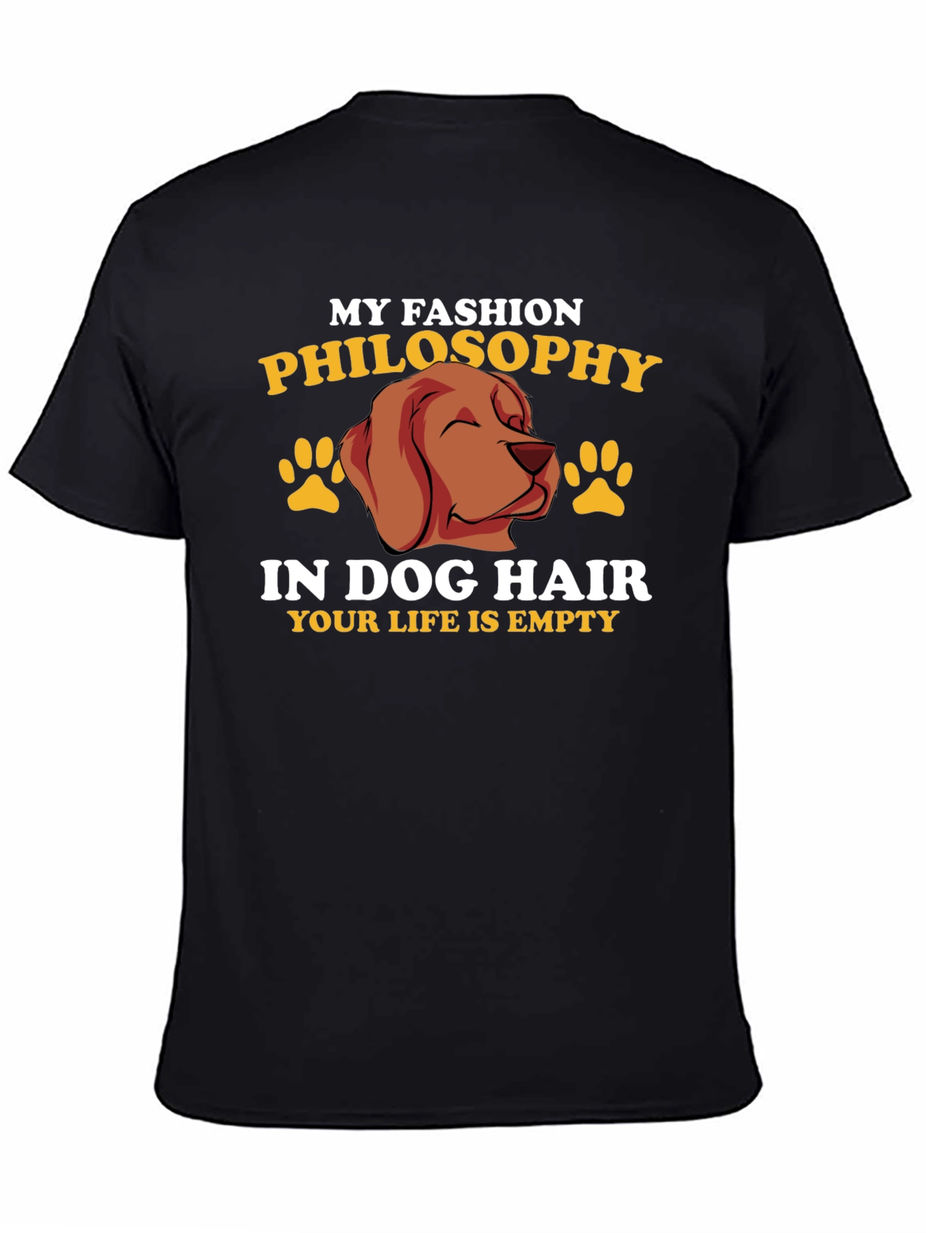 Black Dog Hair Fashion Philosophy T-Shirt view 4